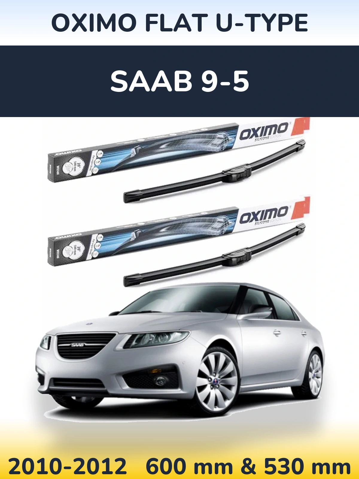 Sada předních stěračů Oximo Flat U-type 600 a 530 mm pro SAAB 9-5 2010-2012