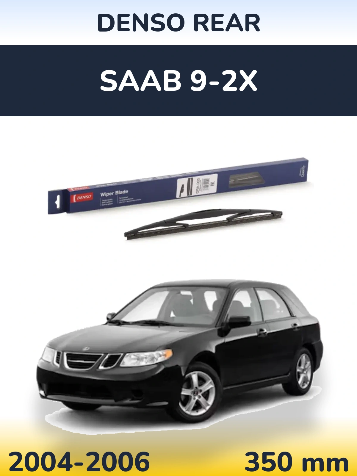 Задня щітка Denso Rear 350 мм для SAAB 9-2X 2004-2006