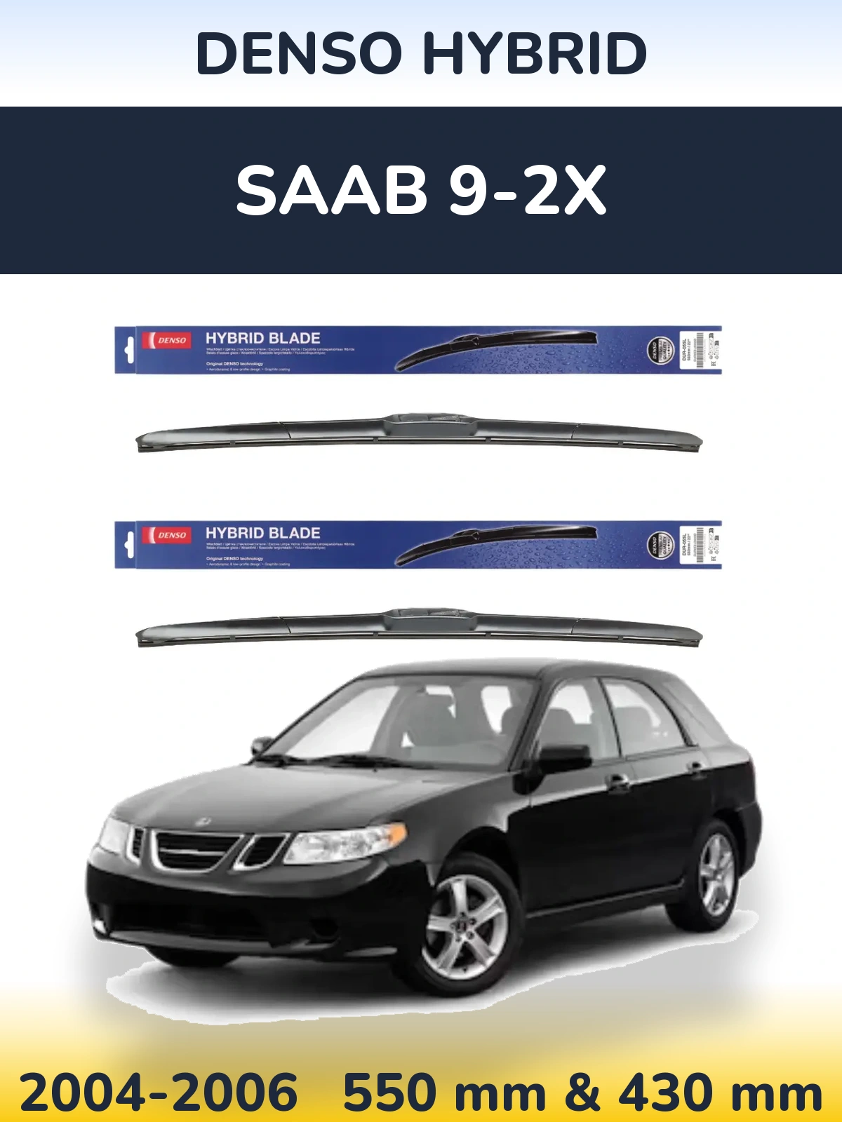 Sada předních stěračů Denso Hybrid 550 a 430 mm pro SAAB 9-2X 2004-2006