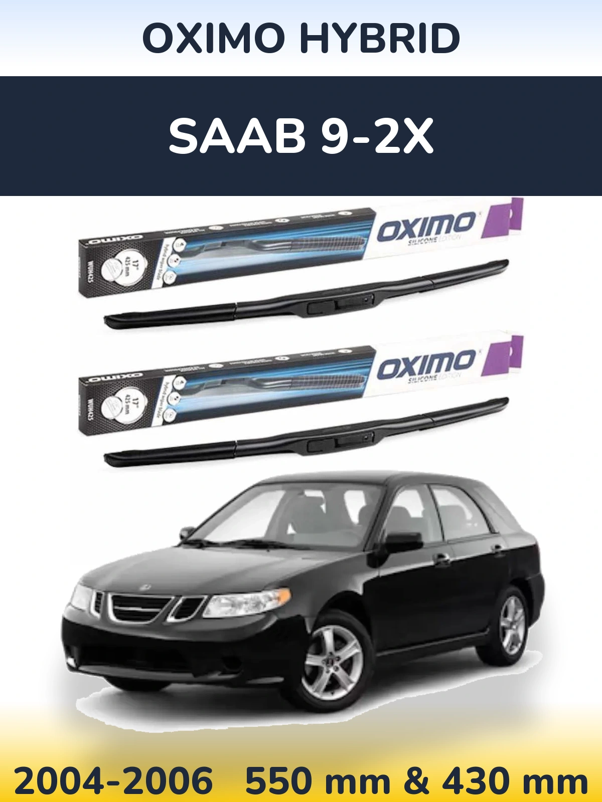 Sada předních stěračů Oximo Hybrid 550 a 430 mm pro SAAB 9-2X 2004-2006