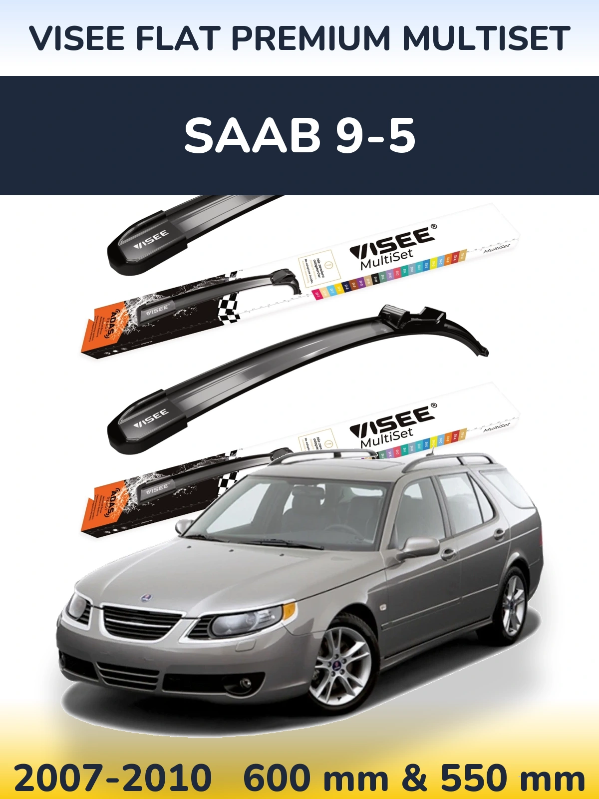 Комплект передніх щіток VISEE FLAT PREMIUM MultiSet 600 & 550 мм для SAAB 9-5 2007-2010