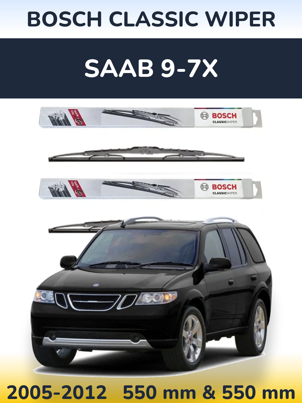 Sada předních stěračů BOSCH Classic Wiper 550 a 550 mm pro SAAB 9-7X 2005-2012