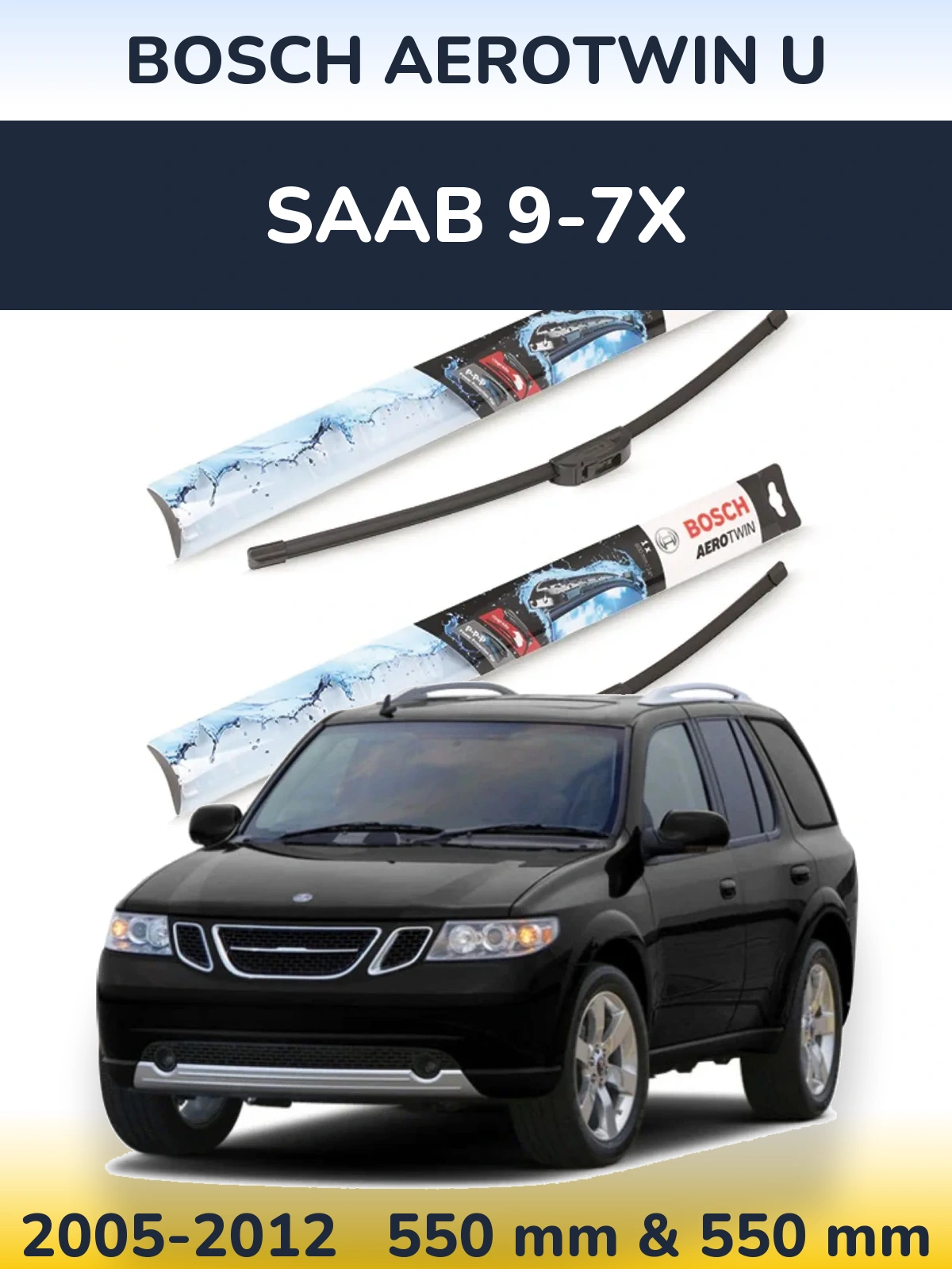 Sada předních stěračů BOSCH AeroTwin U 550 a 550 mm pro SAAB 9-7X 2005-2012