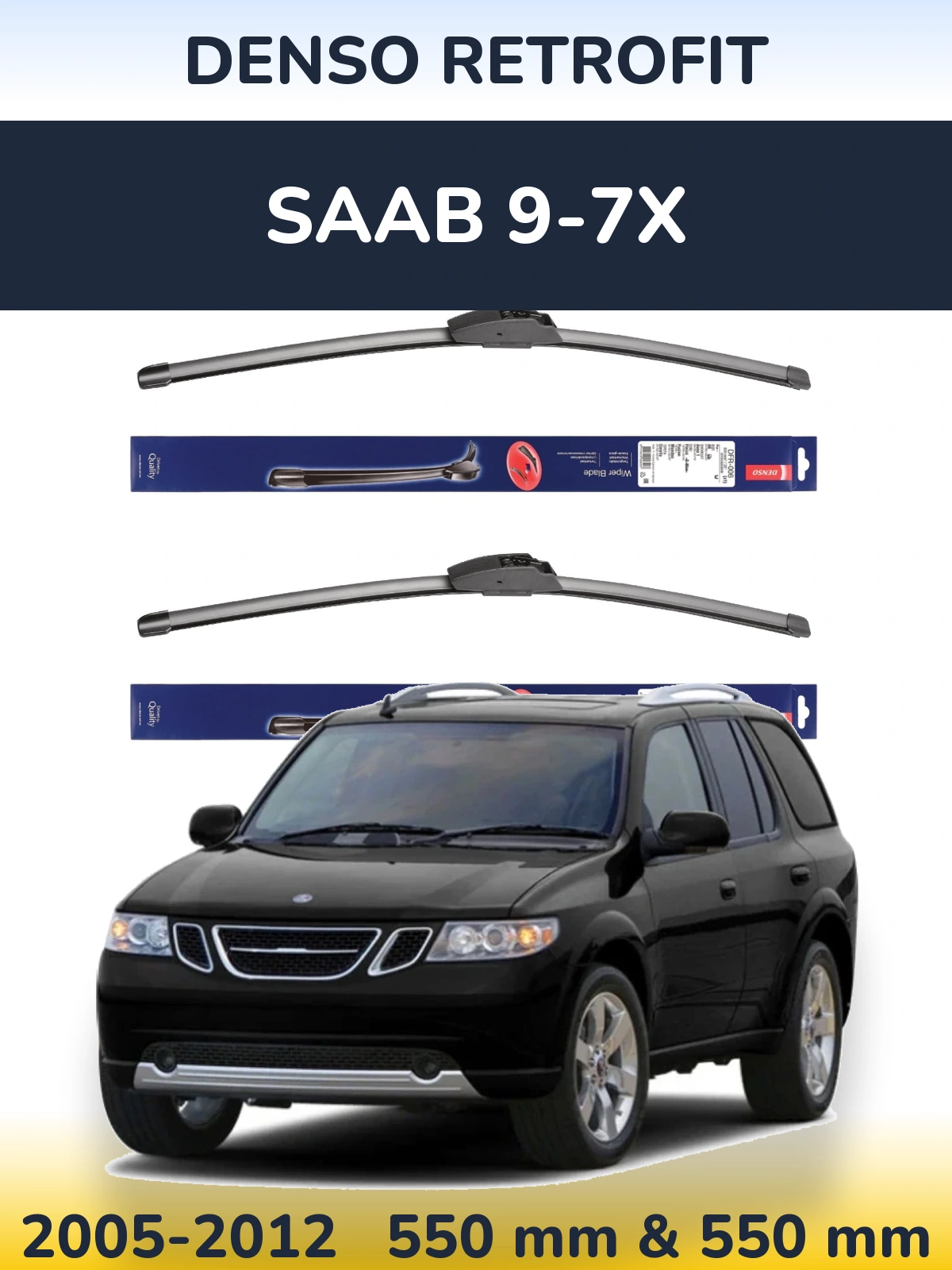 Комплект передніх щіток Denso Retrofit 550 & 550 мм для SAAB 9-7X 2005-2012