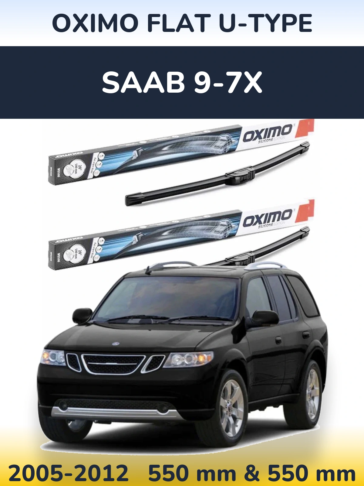 Sada předních stěračů Oximo Flat U-type 550 a 550 mm pro SAAB 9-7X 2005-2012