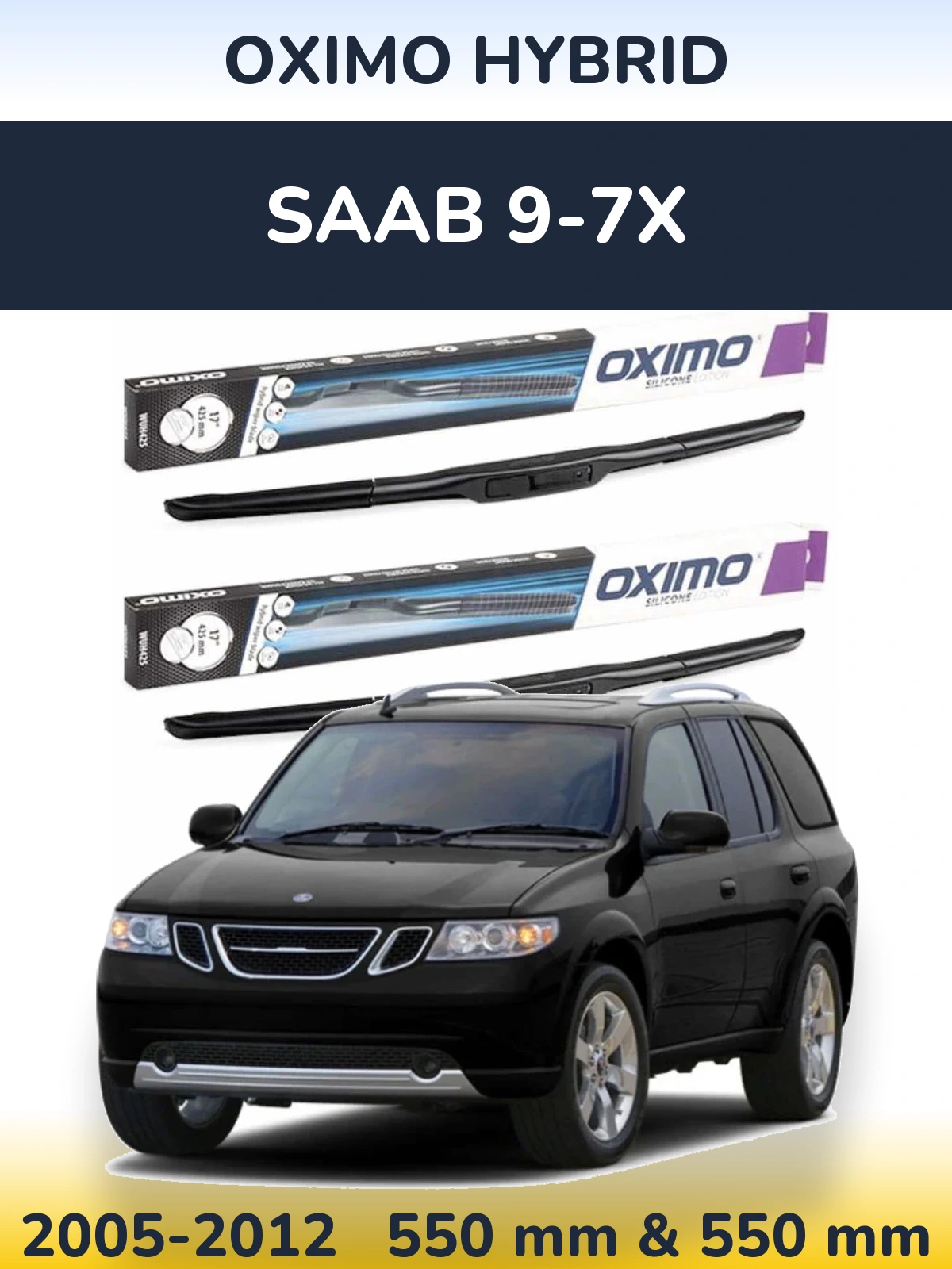 Sada předních stěračů Oximo Hybrid 550 a 550 mm pro SAAB 9-7X 2005-2012