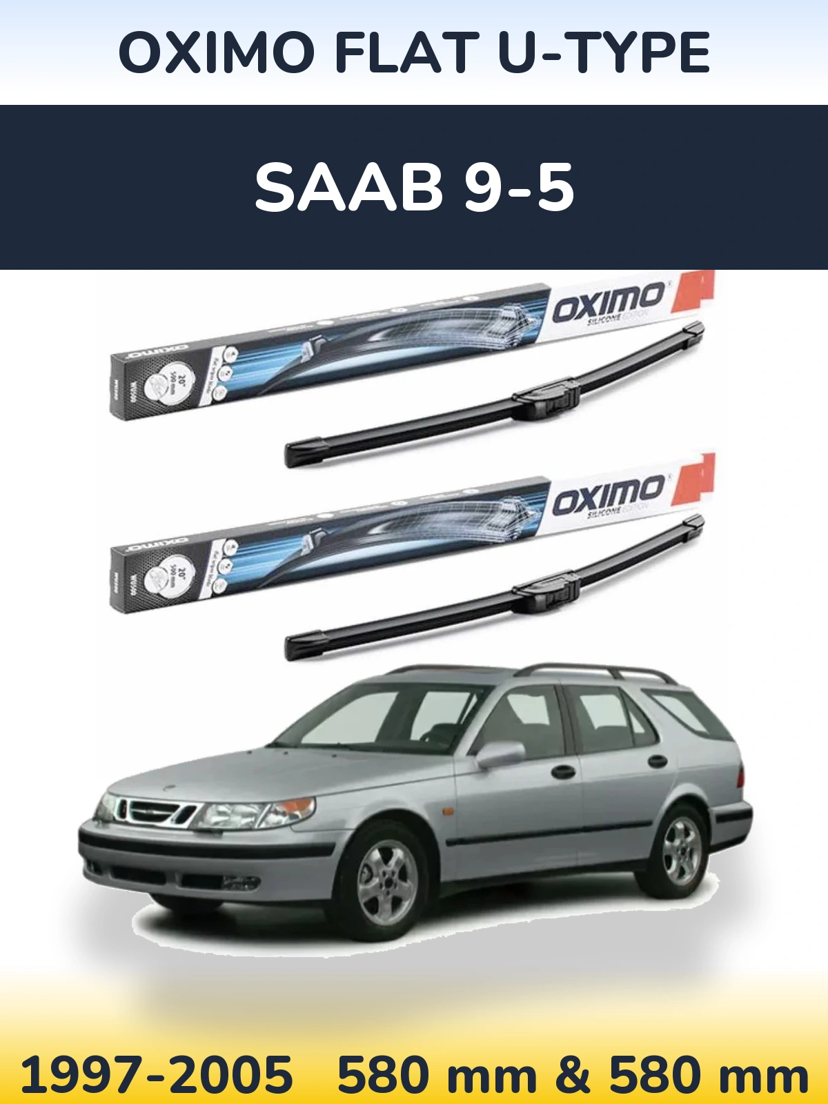 Sada předních stěračů Oximo Flat U-type 580 a 580 mm pro SAAB 9-5 1997-2005