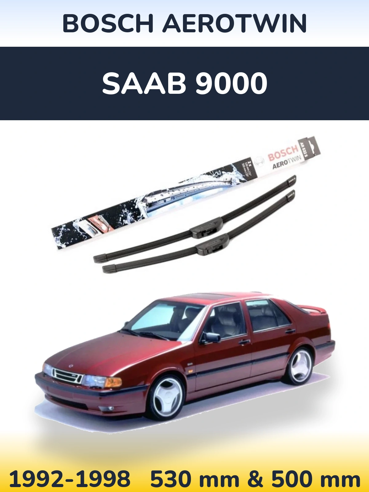 Комплект передніх щіток BOSCH AeroTwin 530 & 500 мм для SAAB 9000 1992-1998