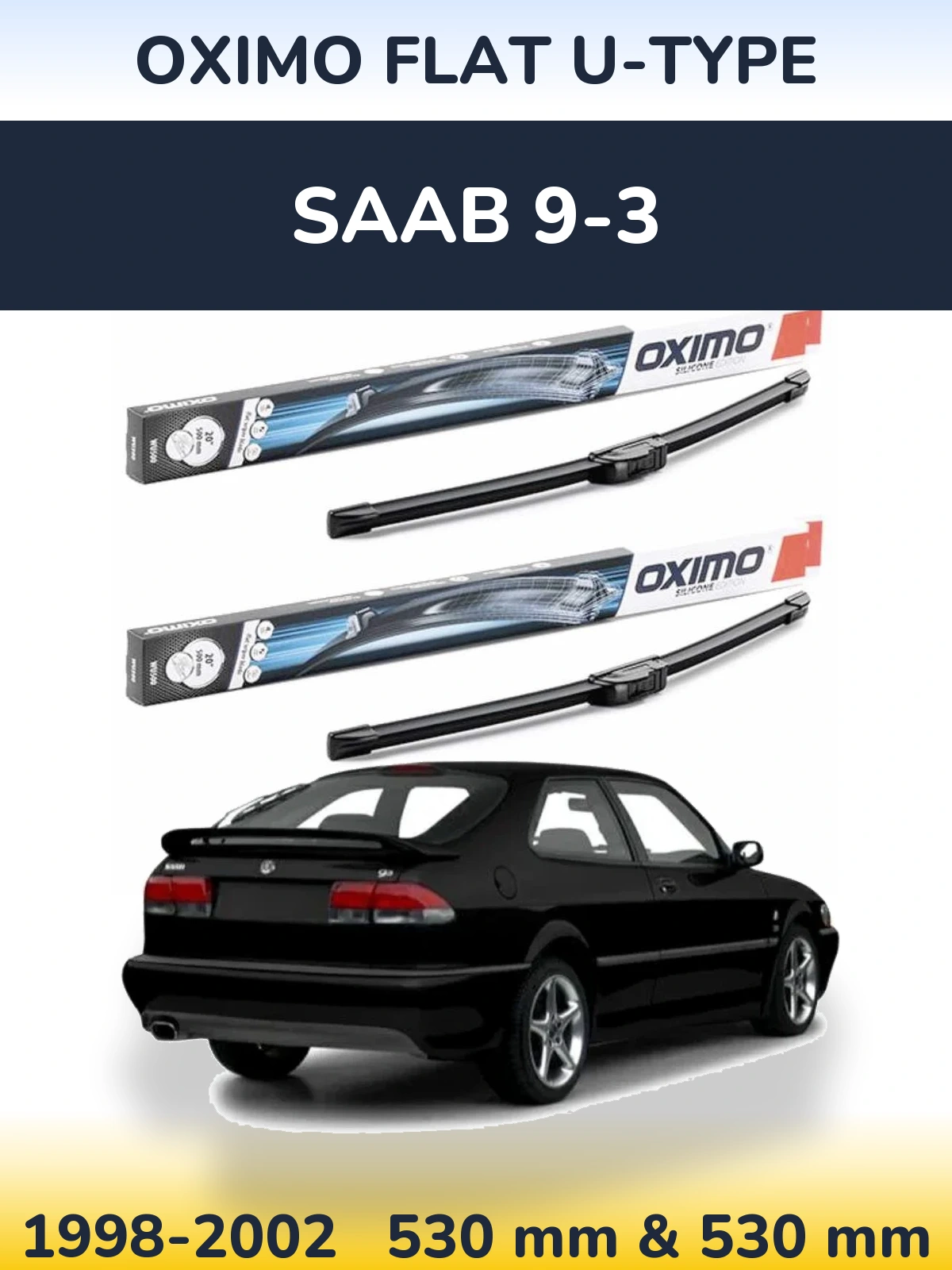 Sada předních stěračů Oximo Flat U-type 530 a 530 mm pro SAAB 9-3 1998-2002