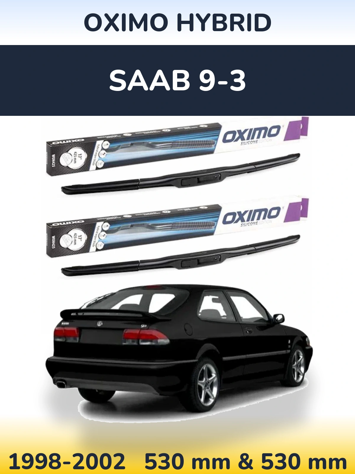 Sada předních stěračů Oximo Hybrid 530 a 530 mm pro SAAB 9-3 1998-2002