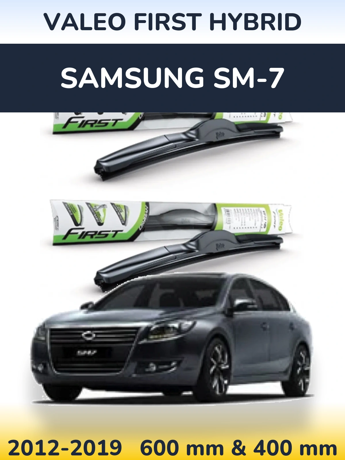 Sada předních stěračů Valeo First Hybrid 600 a 400 mm pro Samsung SM-7 2012-2019