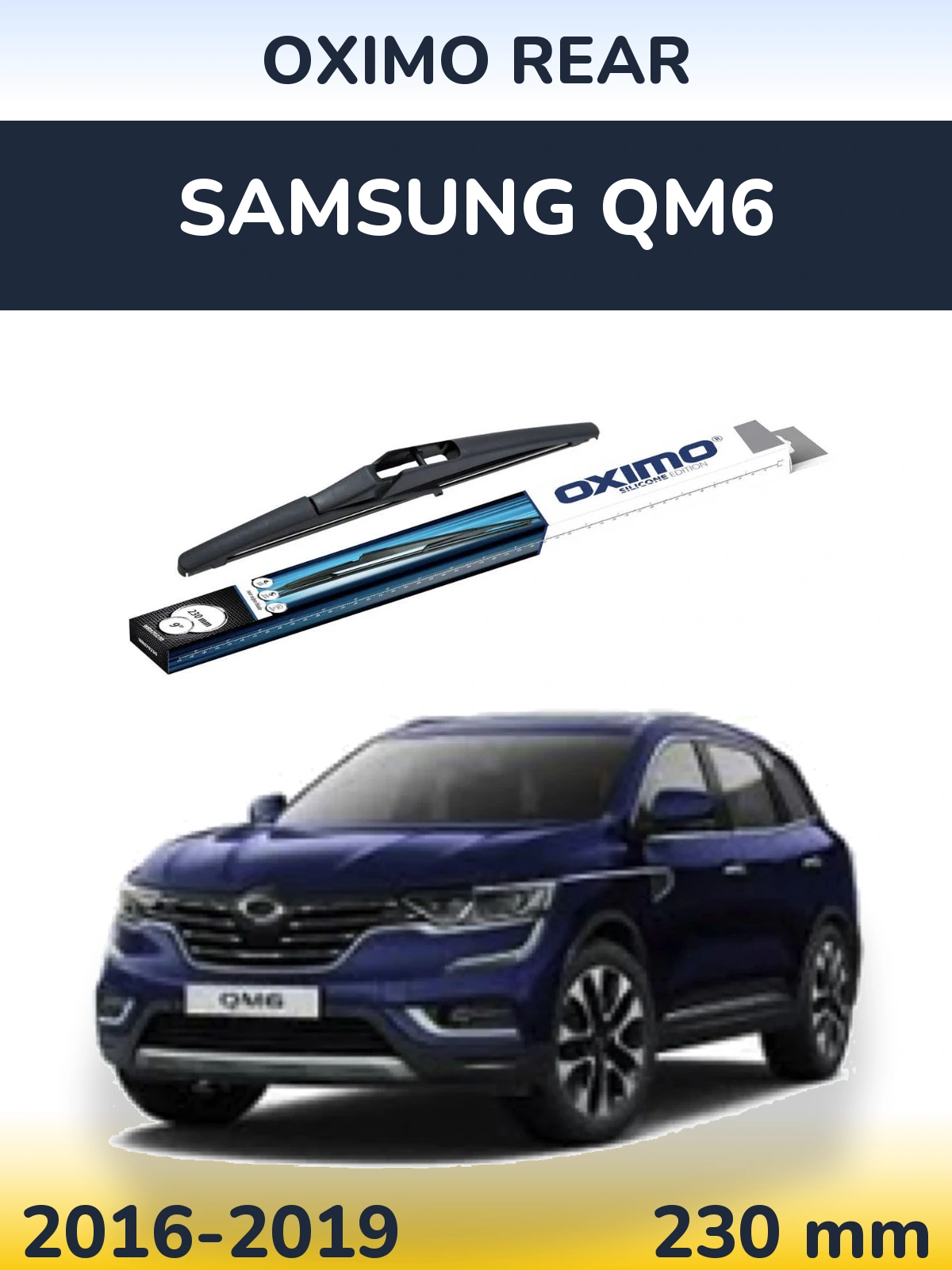 Zadní stěrač Oximo Rear 230 mm pro Samsung QM6 2016-2019