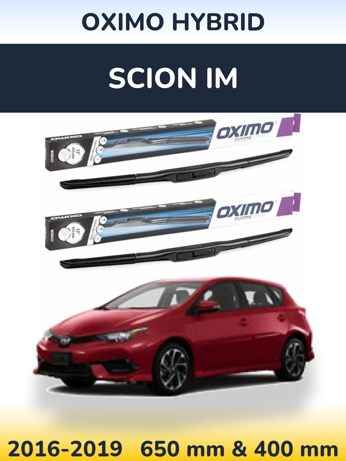 Комплект передніх щіток Oximo Hybrid 650 & 400 мм для Scion iM 2016-2019