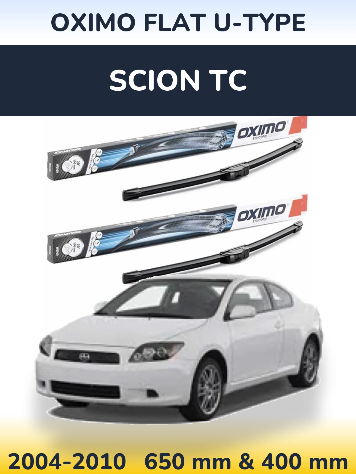 Комплект передніх щіток Oximo Flat U-type 650 & 400 мм для Scion tC 2004-2010