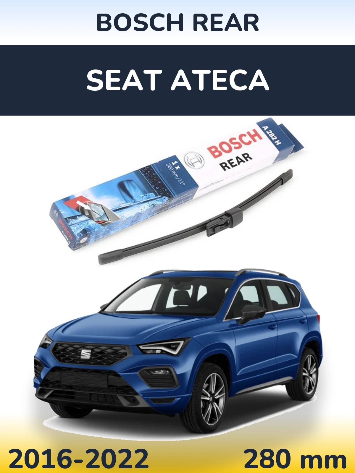 Zadní stěrač BOSCH Rear 280 mm pro SEAT Ateca 2016-2022
