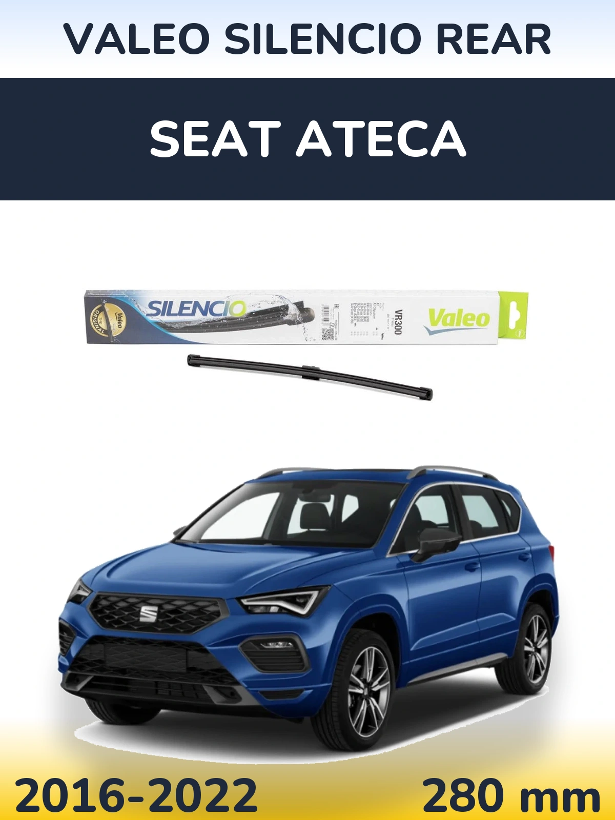 Задня щітка Valeo Silencio Rear 285 мм для SEAT Ateca 2016-2022