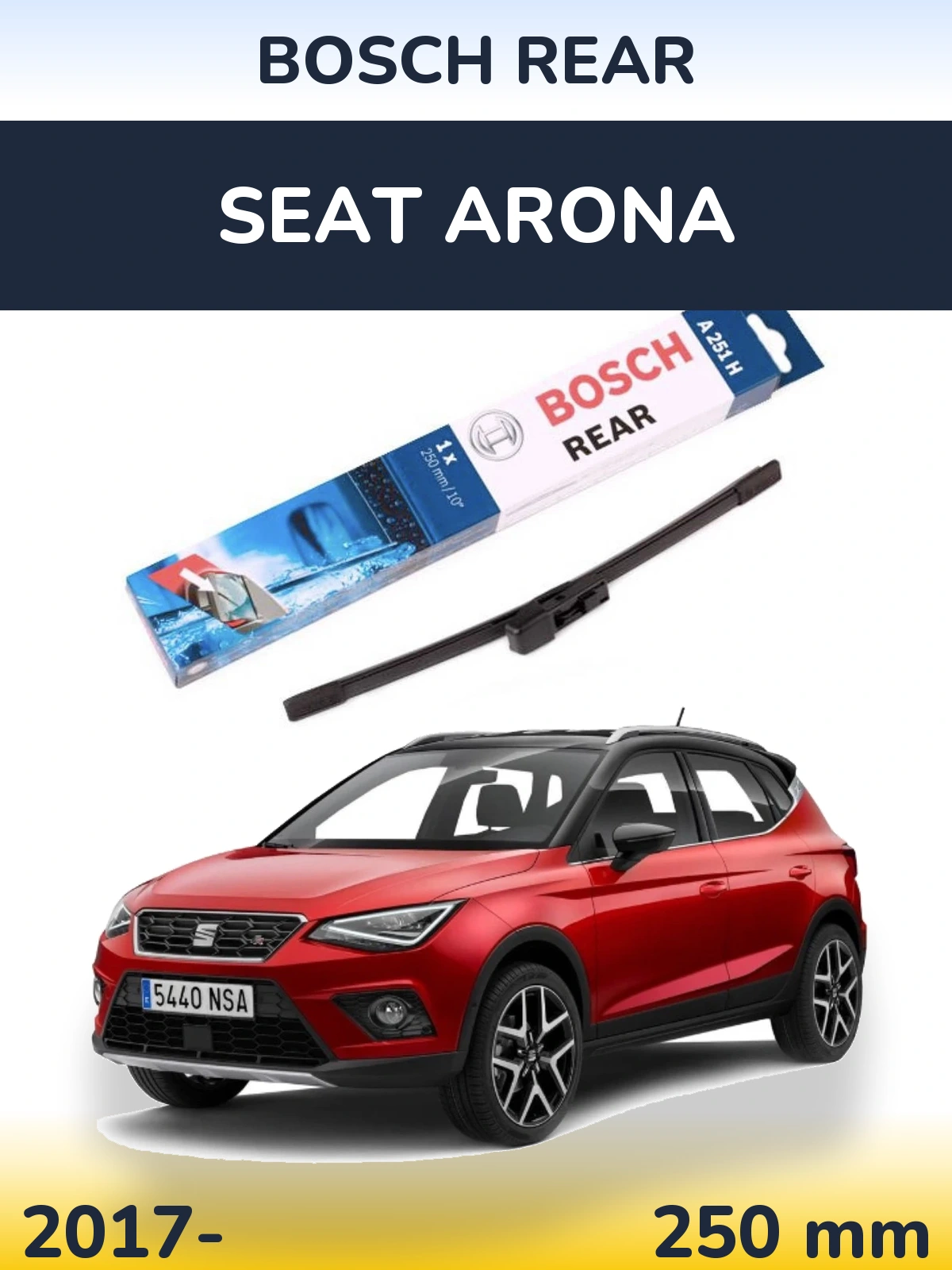 Zadní stěrač BOSCH Rear 250 mm pro SEAT Arona 2017-2026