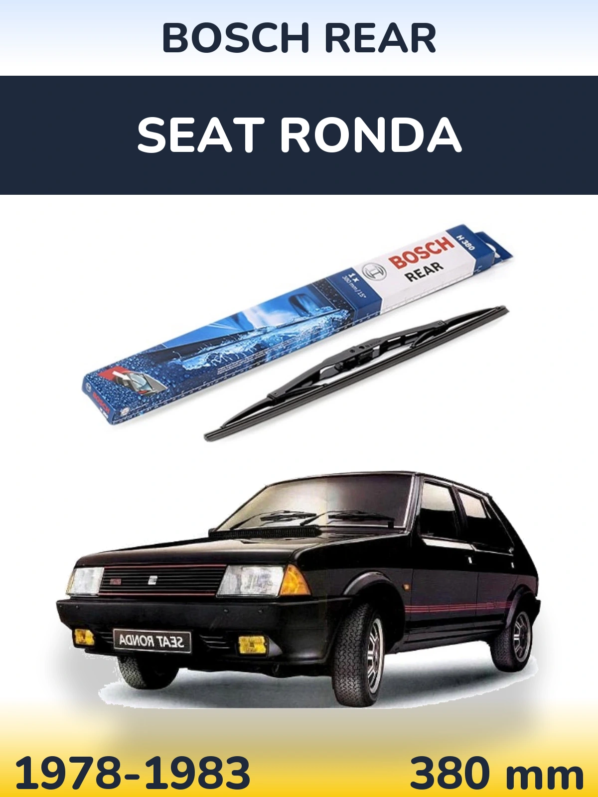 Задня щітка BOSCH Rear 380 мм для SEAT Ronda 1978-1983