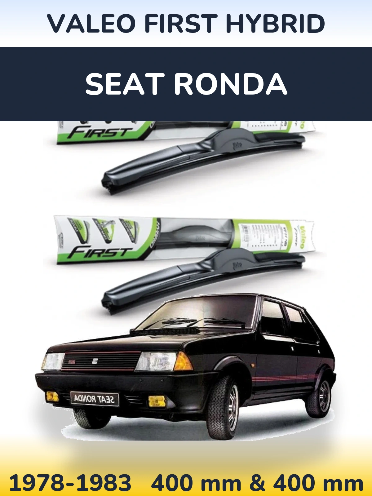 Sada předních stěračů Valeo First Hybrid 400 a 400 mm pro SEAT Ronda 1978-1983