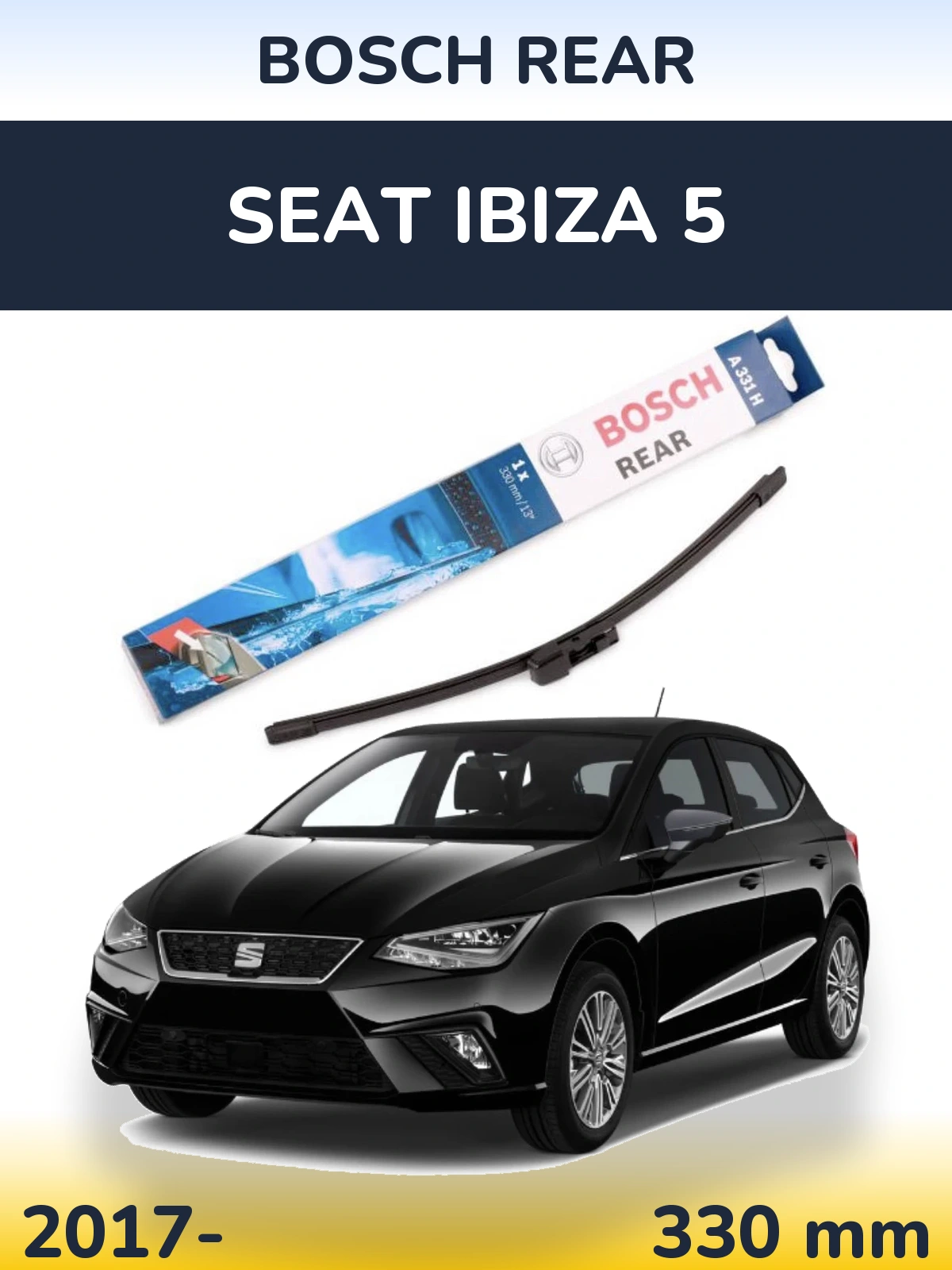 Задня щітка BOSCH Rear 330 мм для SEAT Ibiza 5 2017-2026