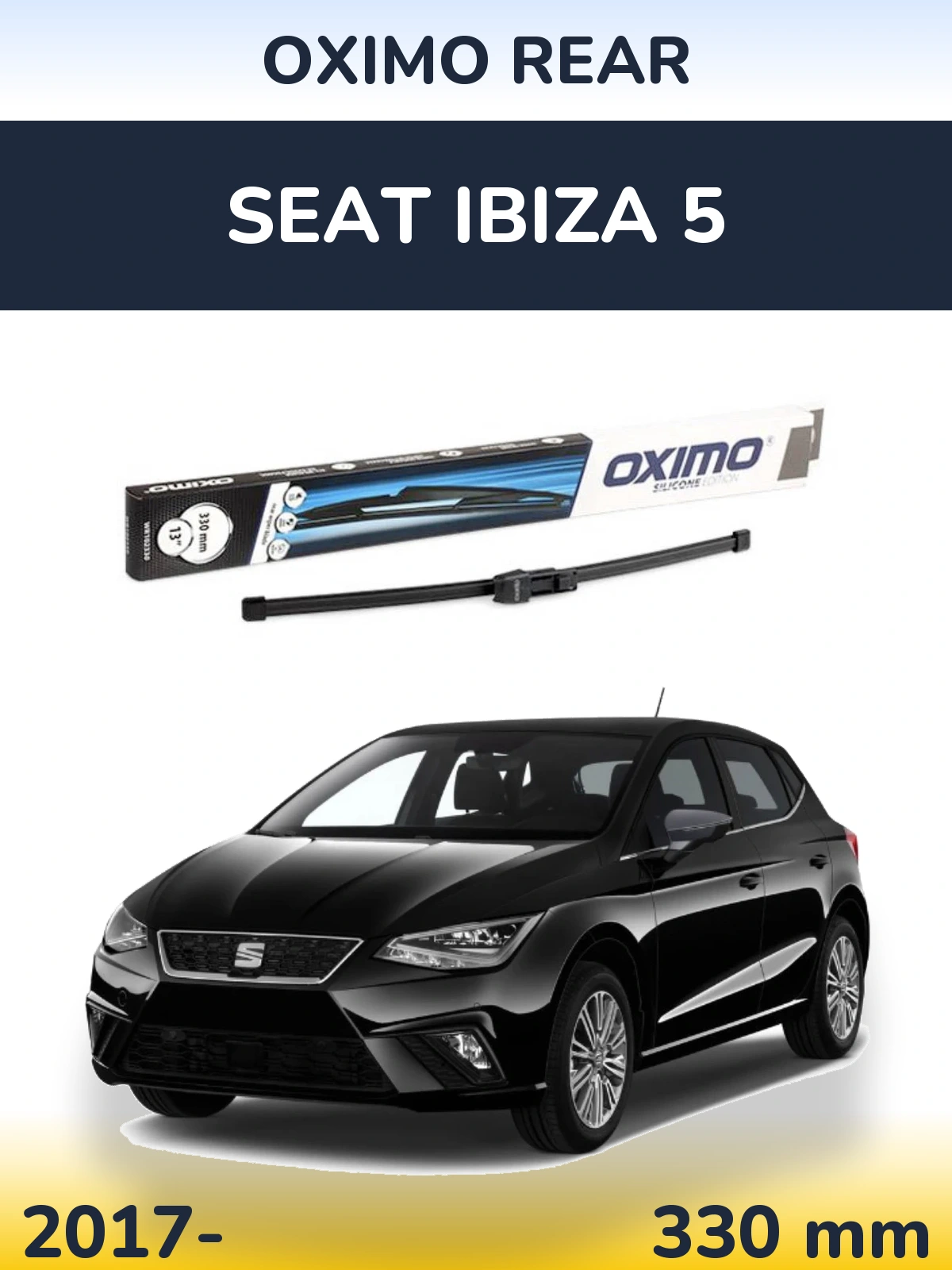 Zadní stěrač Oximo Rear 330 mm pro SEAT Ibiza 5 2017-2026