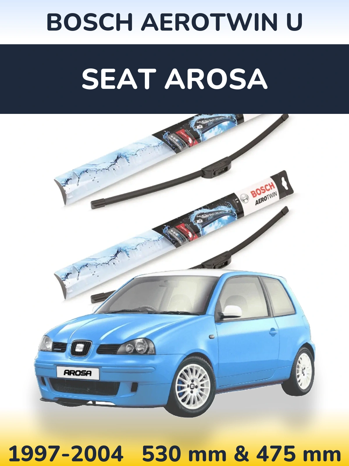 Sada předních stěračů BOSCH AeroTwin U 530 a 475 mm pro SEAT Arosa 1997-2004