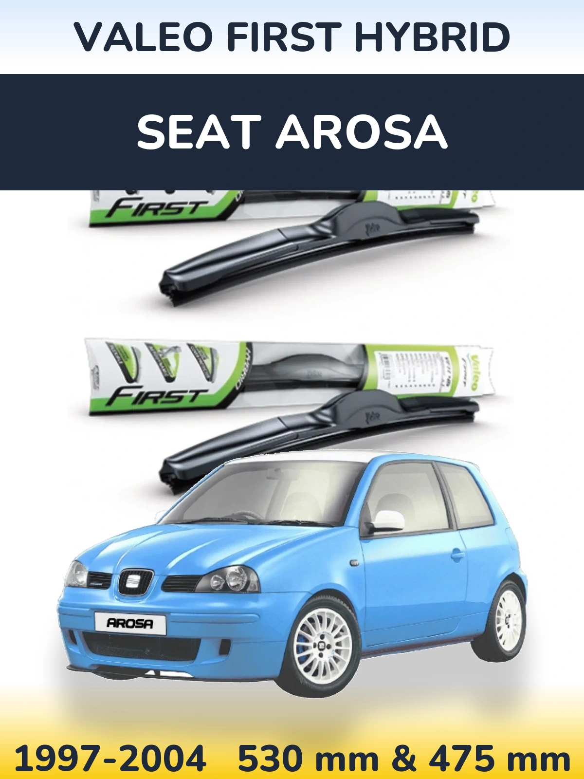Sada předních stěračů Valeo First Hybrid 530 a 475 mm pro SEAT Arosa 1997-2004