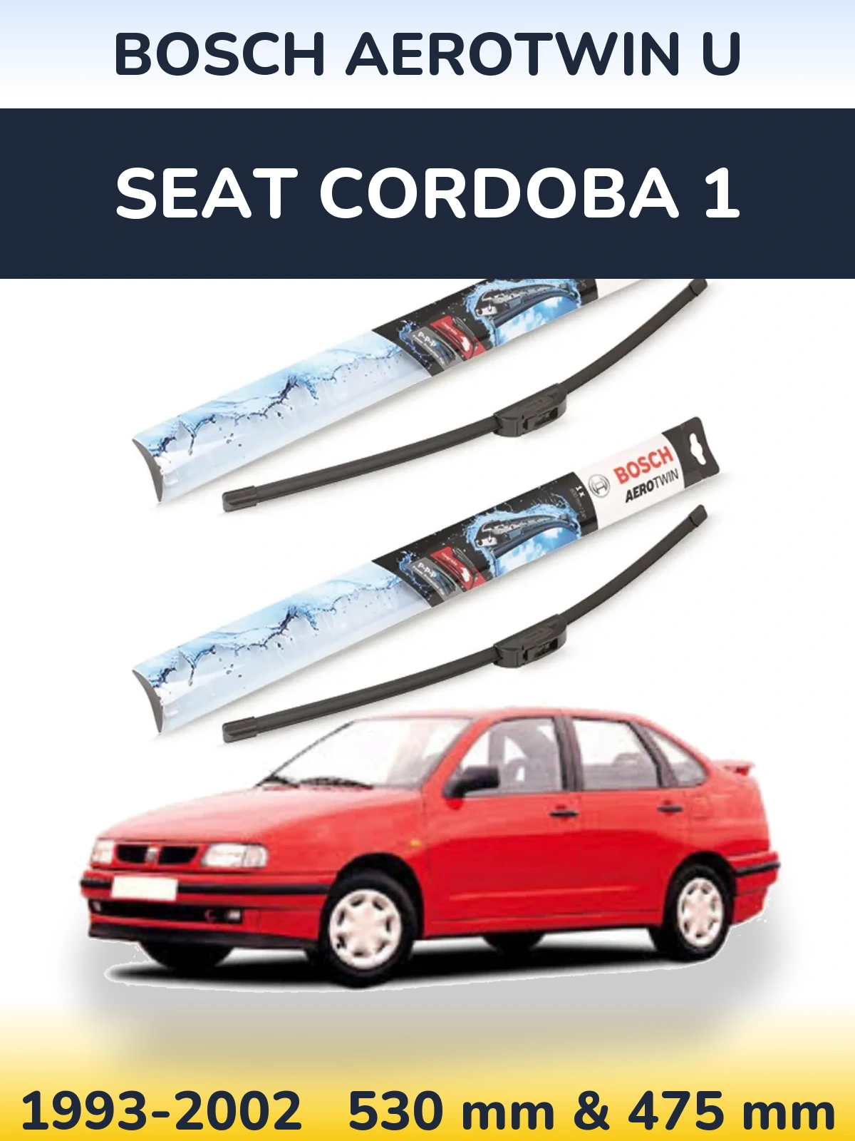 Sada předních stěračů BOSCH AeroTwin U 530 a 475 mm pro SEAT Cordoba 1 1993-2002