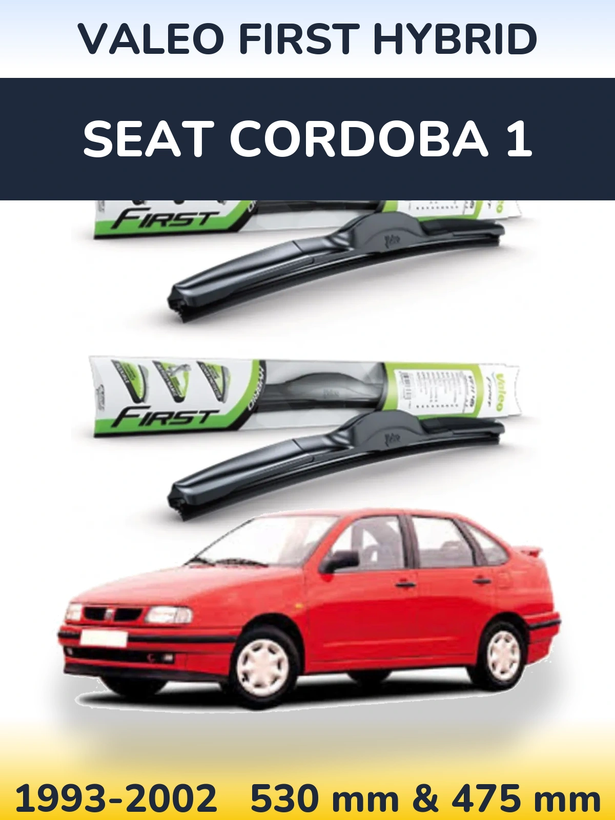Sada předních stěračů Valeo First Hybrid 530 a 475 mm pro SEAT Cordoba 1 1993-2002