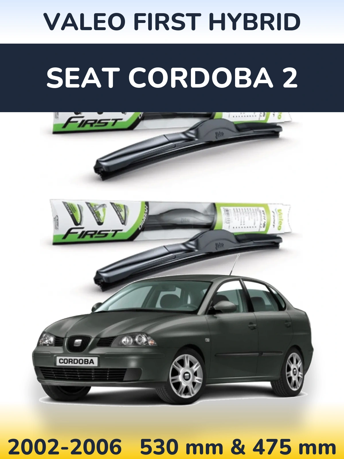 Sada předních stěračů Valeo First Hybrid 530 a 475 mm pro SEAT Cordoba 2 2002-2006