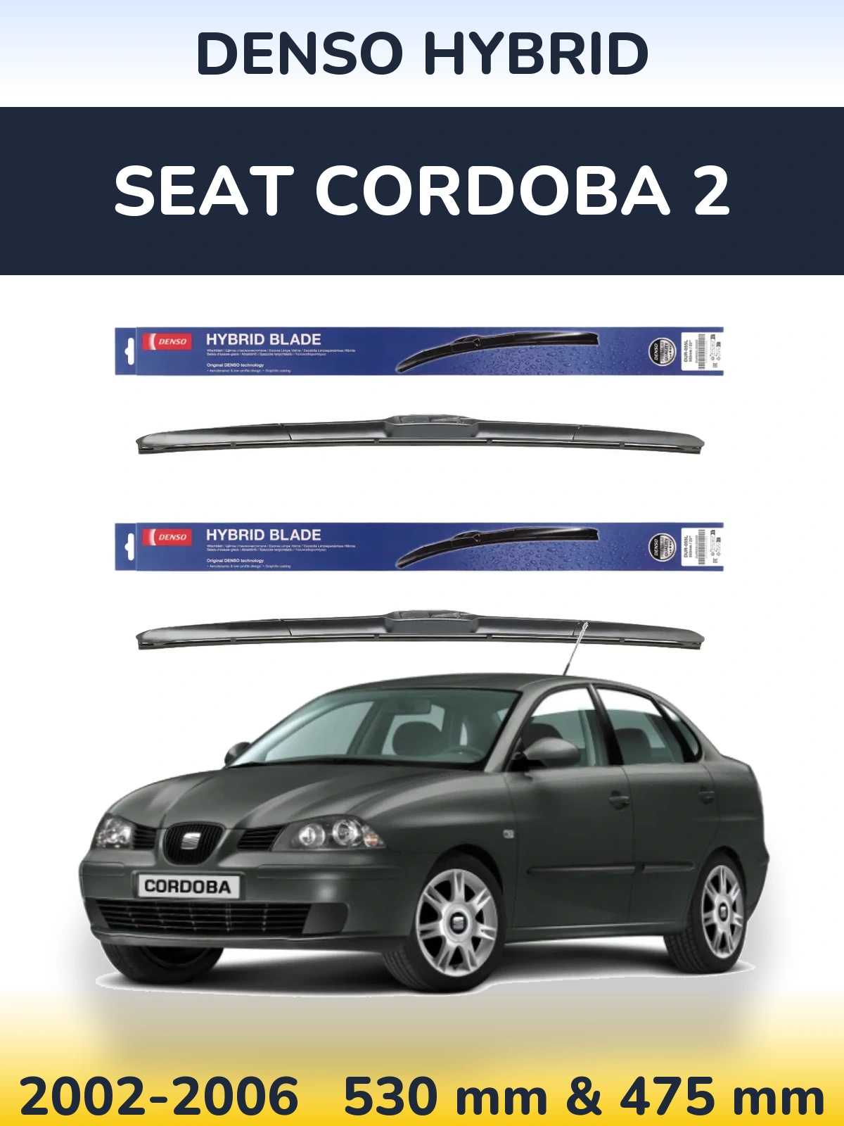 Sada předních stěračů Denso Hybrid 530 a 475 mm pro SEAT Cordoba 2 2002-2006