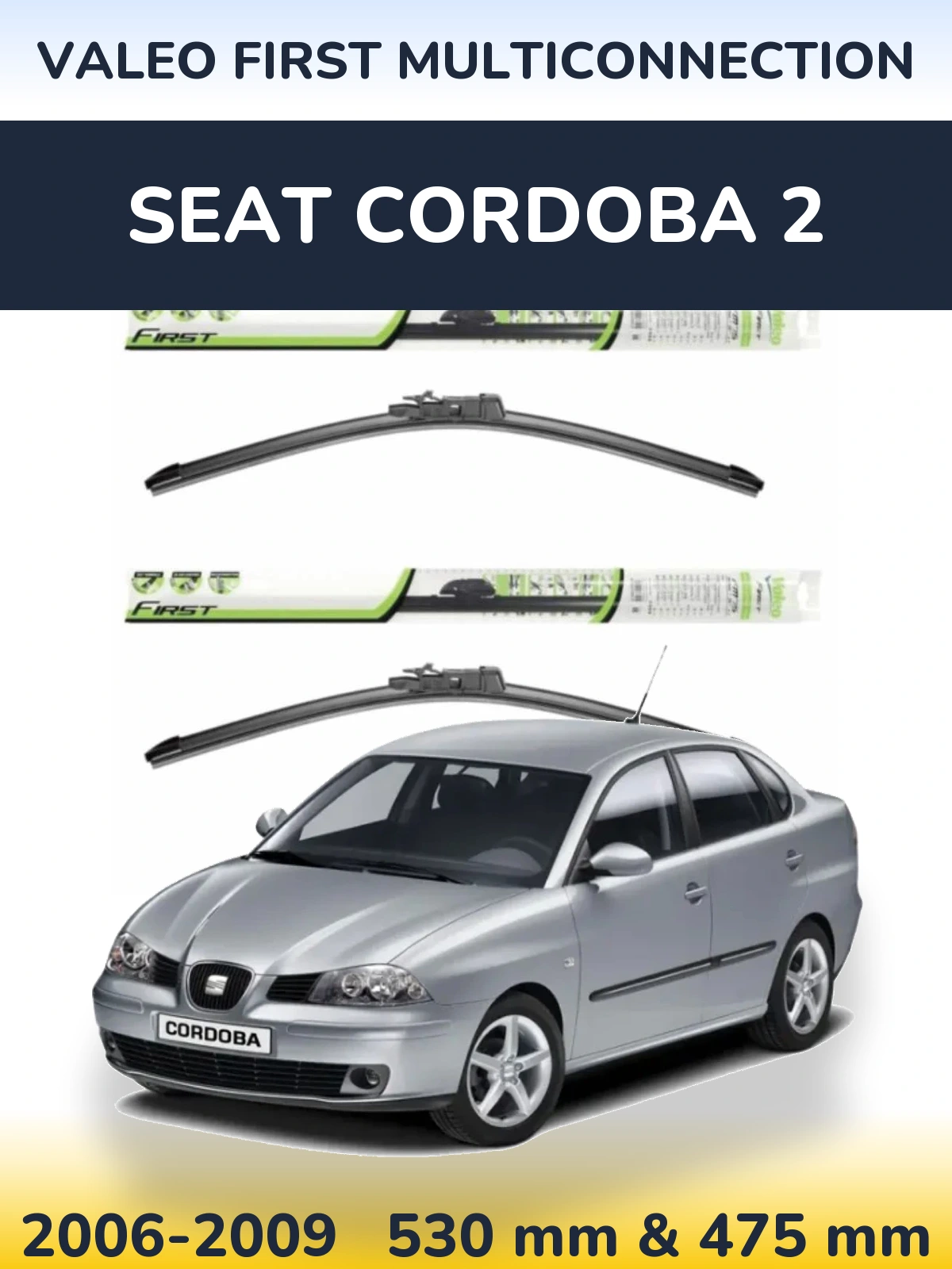 Sada předních stěračů Valeo First MultiConnection 530 a 475 mm pro SEAT Cordoba 2 2006-2009
