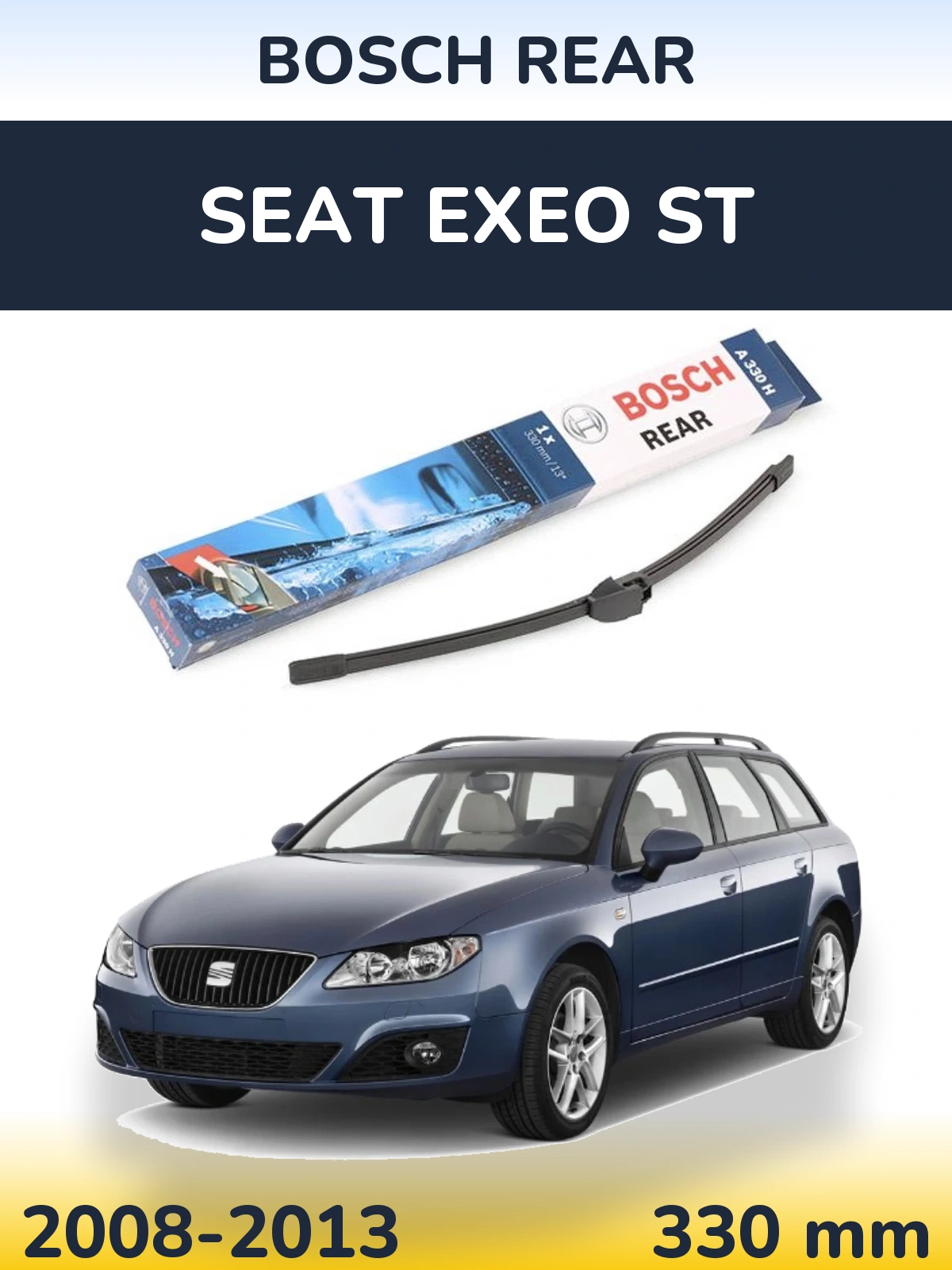 Zadní stěrač BOSCH Rear 330 mm pro SEAT Exeo ST 2008-2013