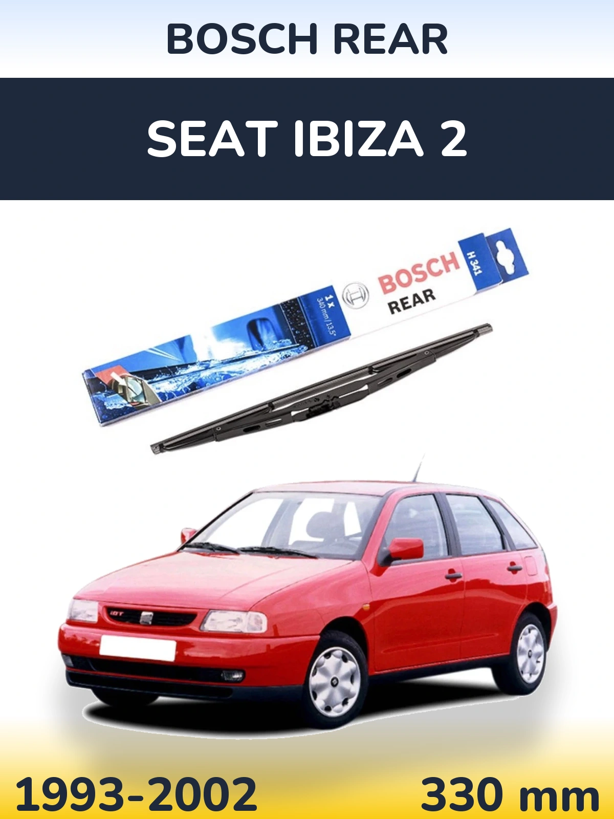 Zadní stěrač BOSCH Rear 340 mm pro SEAT Ibiza 2 1993-2002