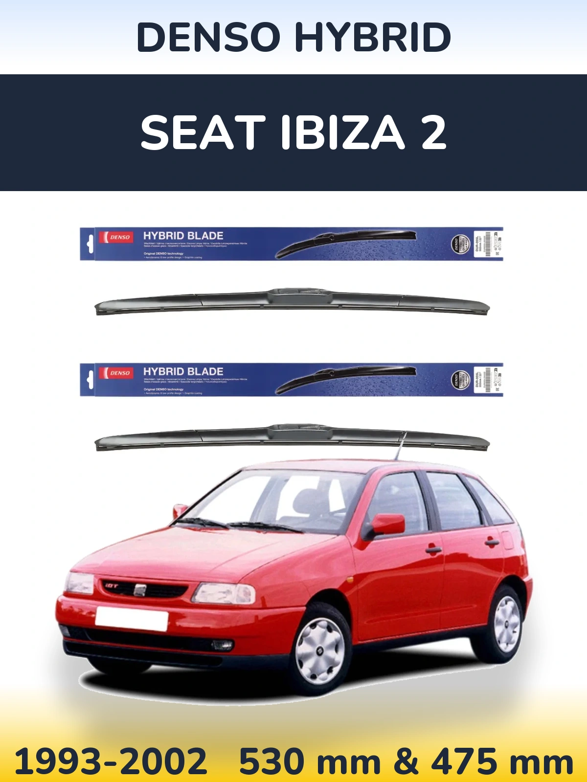 Sada předních stěračů Denso Hybrid 530 a 475 mm pro SEAT Ibiza 2 1993-2002