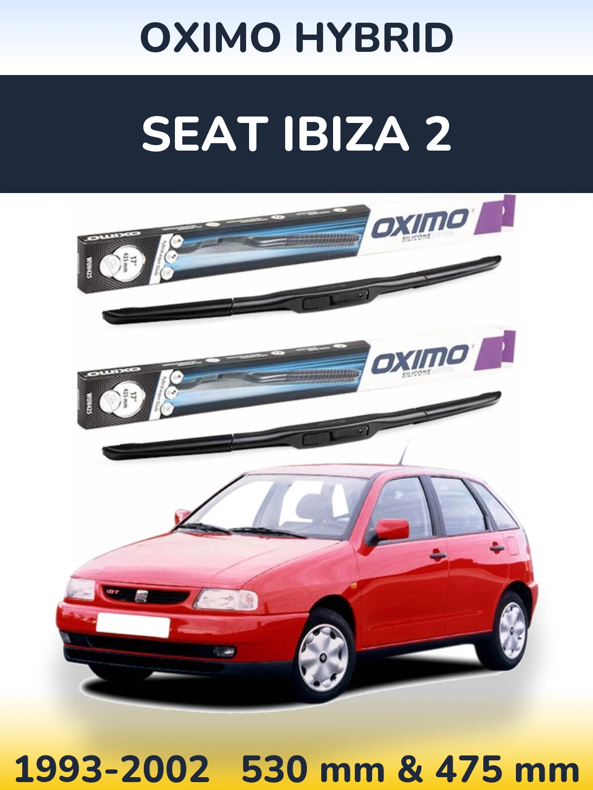 Sada předních stěračů Oximo Hybrid 530 a 475 mm pro SEAT Ibiza 2 1993-2002