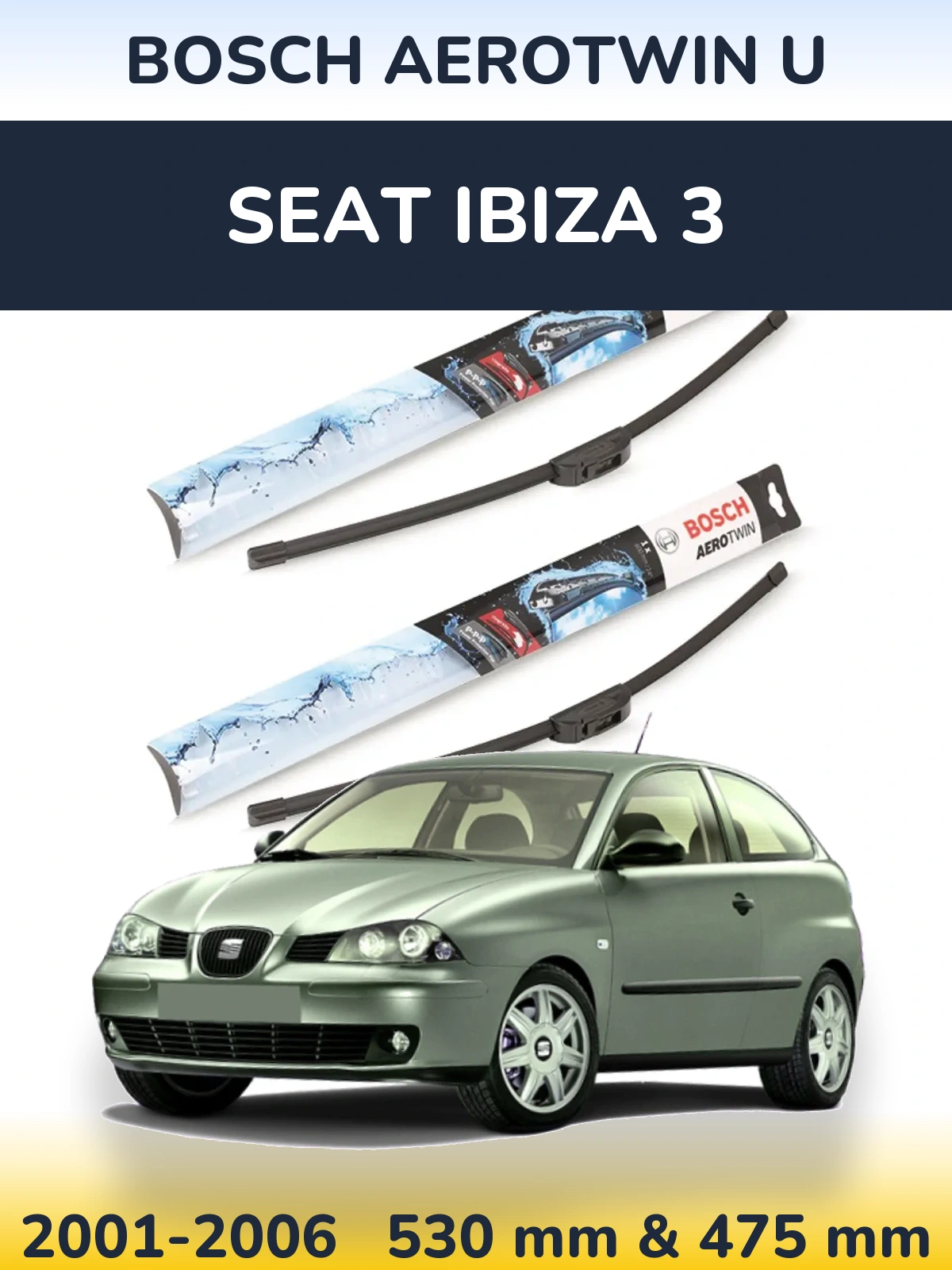 Sada předních stěračů BOSCH AeroTwin U 530 a 475 mm pro SEAT Ibiza 3 2001-2006