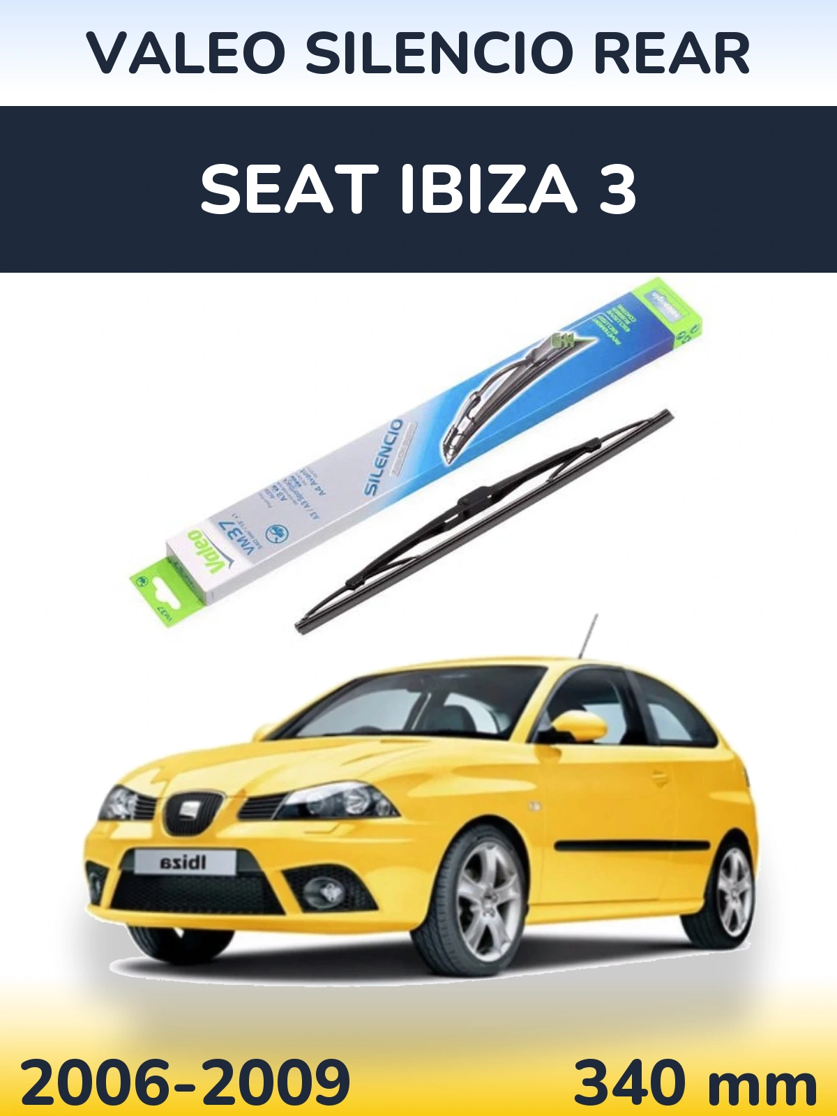 Задня щітка Valeo Silencio Rear 340 мм для SEAT Ibiza 3 2006-2009