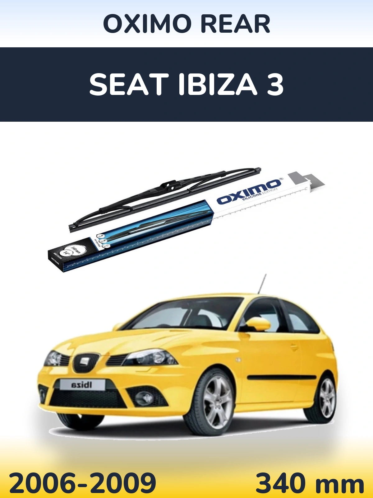 Zadní stěrač Oximo Rear 340 mm pro SEAT Ibiza 3 2006-2009