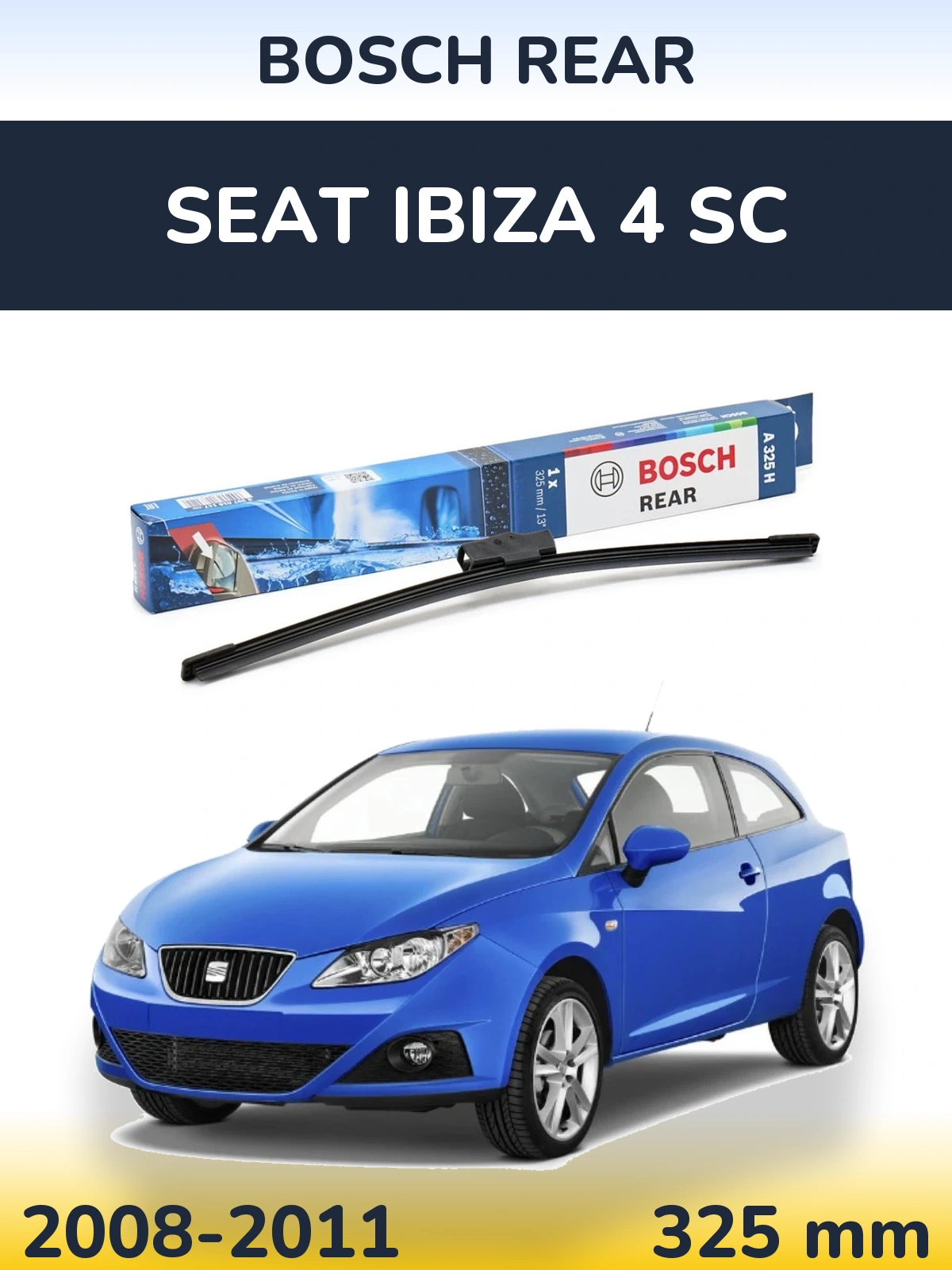 Zadní stěrač BOSCH Rear 325 mm pro SEAT Ibiza 4 SC 2008-2011