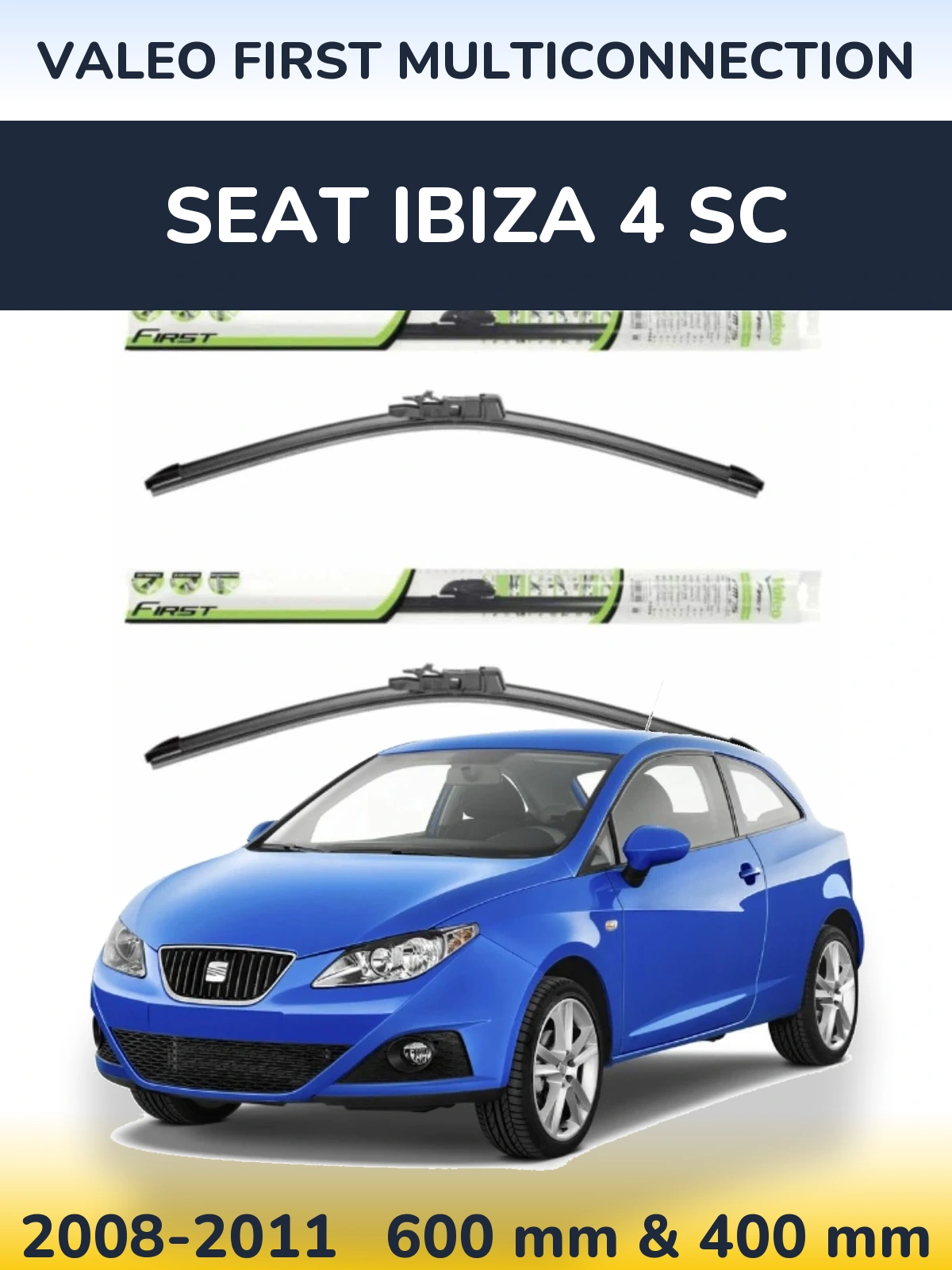 Sada předních stěračů Valeo First MultiConnection 600 a 400 mm pro SEAT Ibiza 4 SC 2008-2011