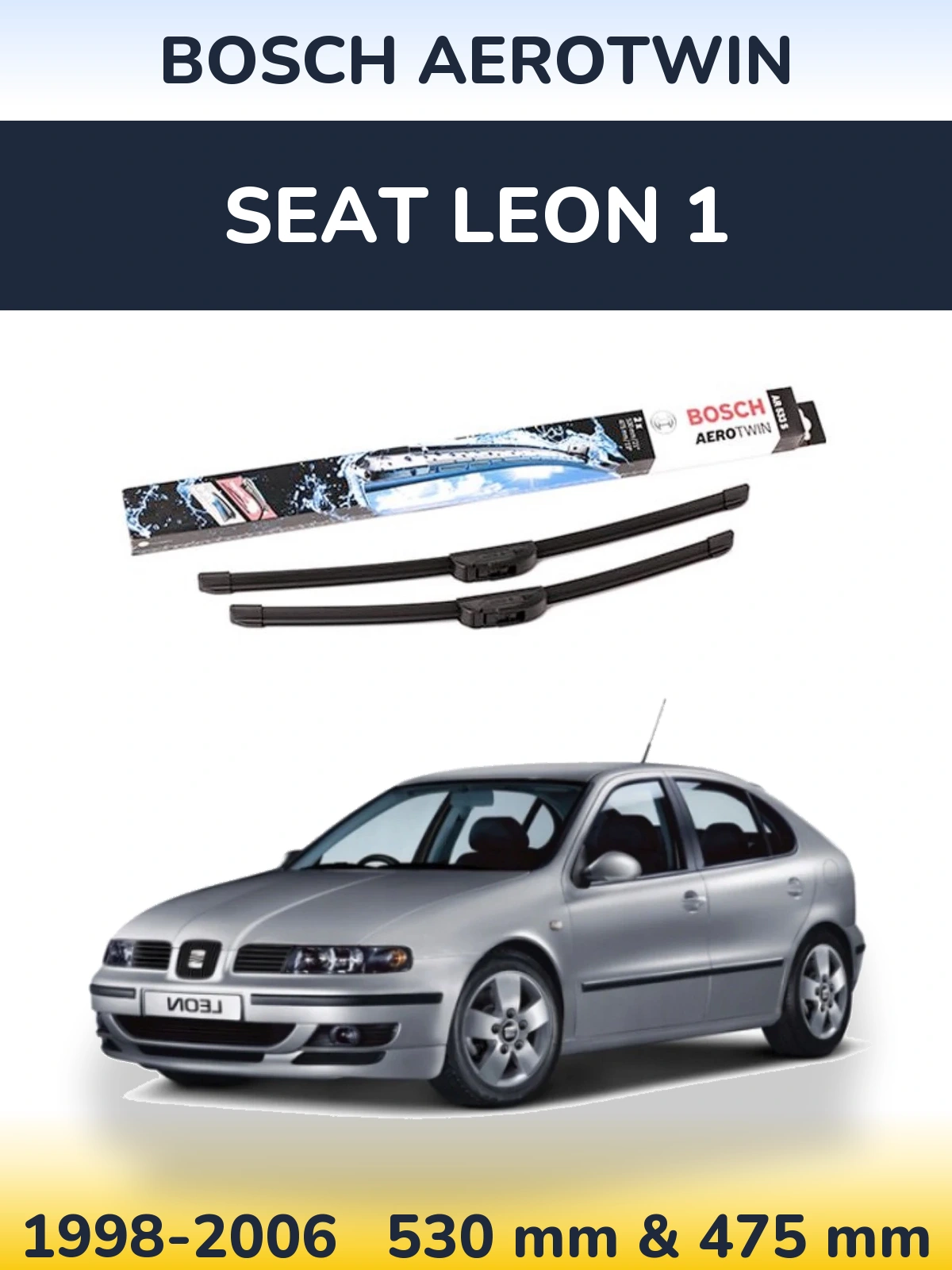 Комплект передніх щіток BOSCH AeroTwin 530 & 475 мм для SEAT Leon 1 1998-2006