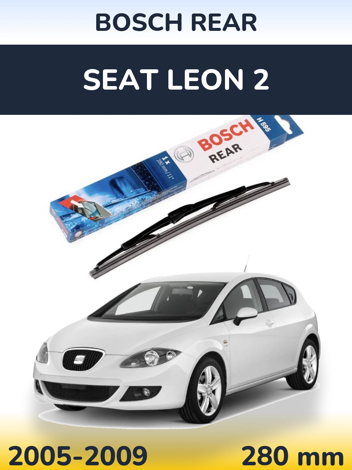 Zadní stěrač BOSCH Rear 280 mm pro SEAT Leon 2 2005-2009