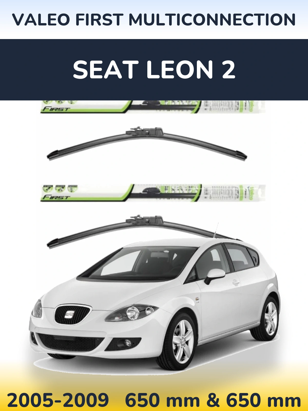Sada předních stěračů Valeo First MultiConnection 650 a 650 mm pro SEAT Leon 2 2005-2009