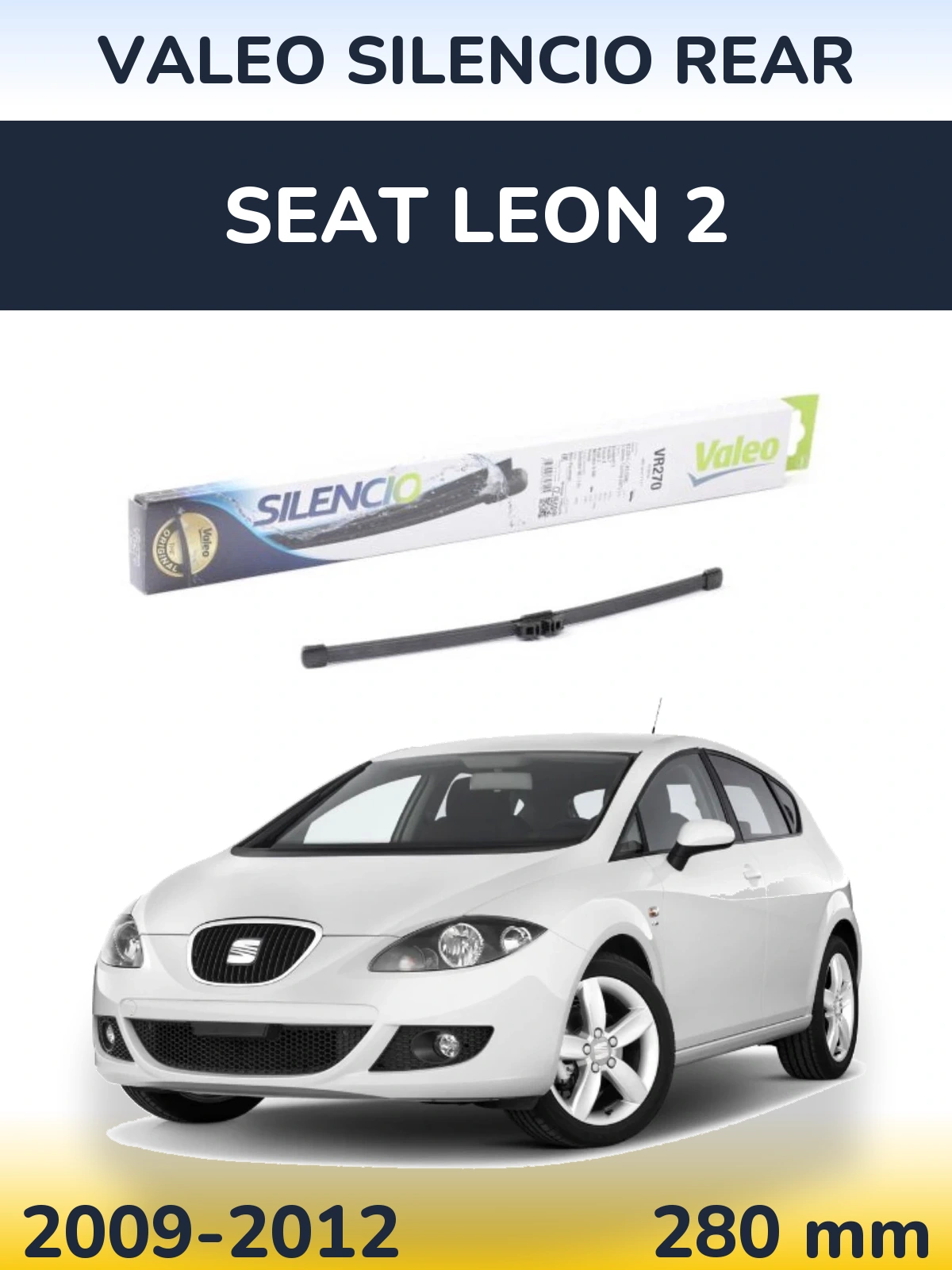 Zadní stěrač Valeo Silencio Rear 280 mm pro SEAT Leon 2 2009-2012