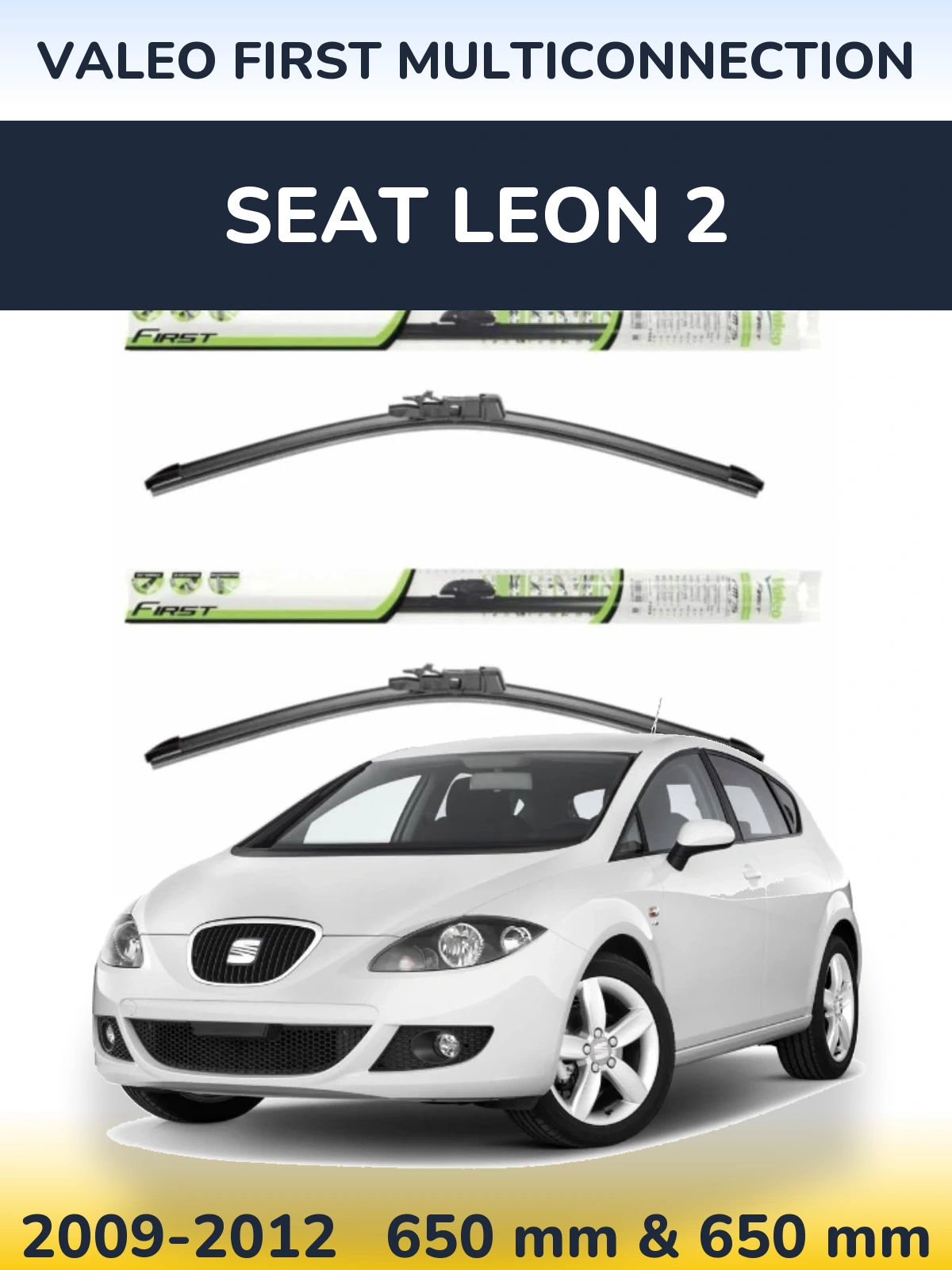 Sada předních stěračů Valeo First MultiConnection 650 a 650 mm pro SEAT Leon 2 2009-2012