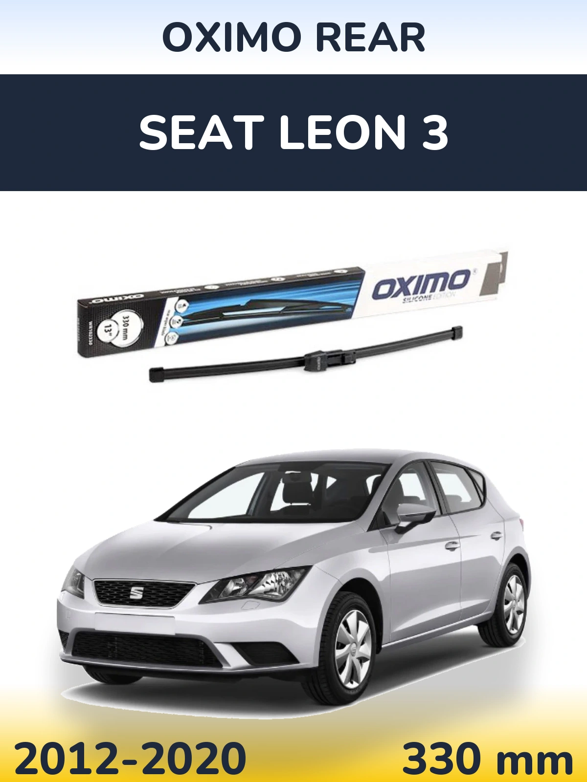 Zadní stěrač Oximo Rear 330 mm pro SEAT Leon 3 2012-2020