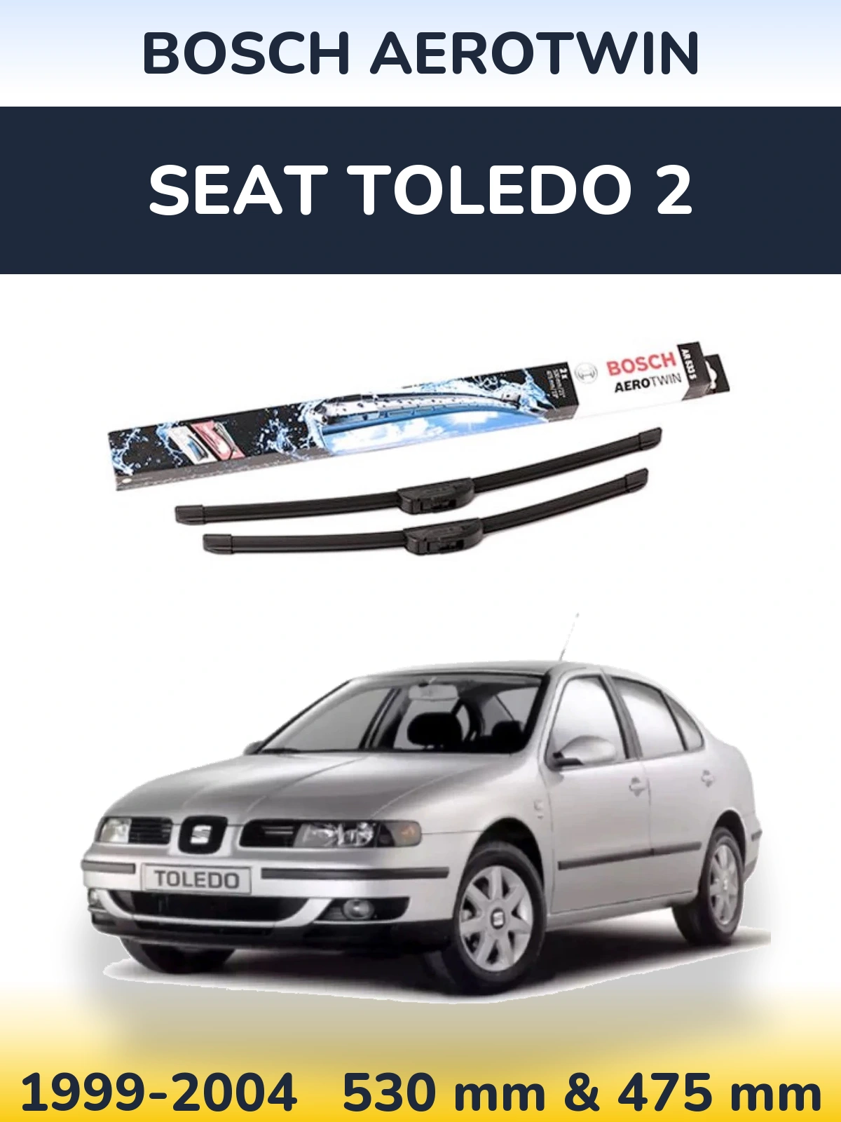 Sada předních stěračů BOSCH AeroTwin 530 a 475 mm pro SEAT Toledo 2 1999-2004