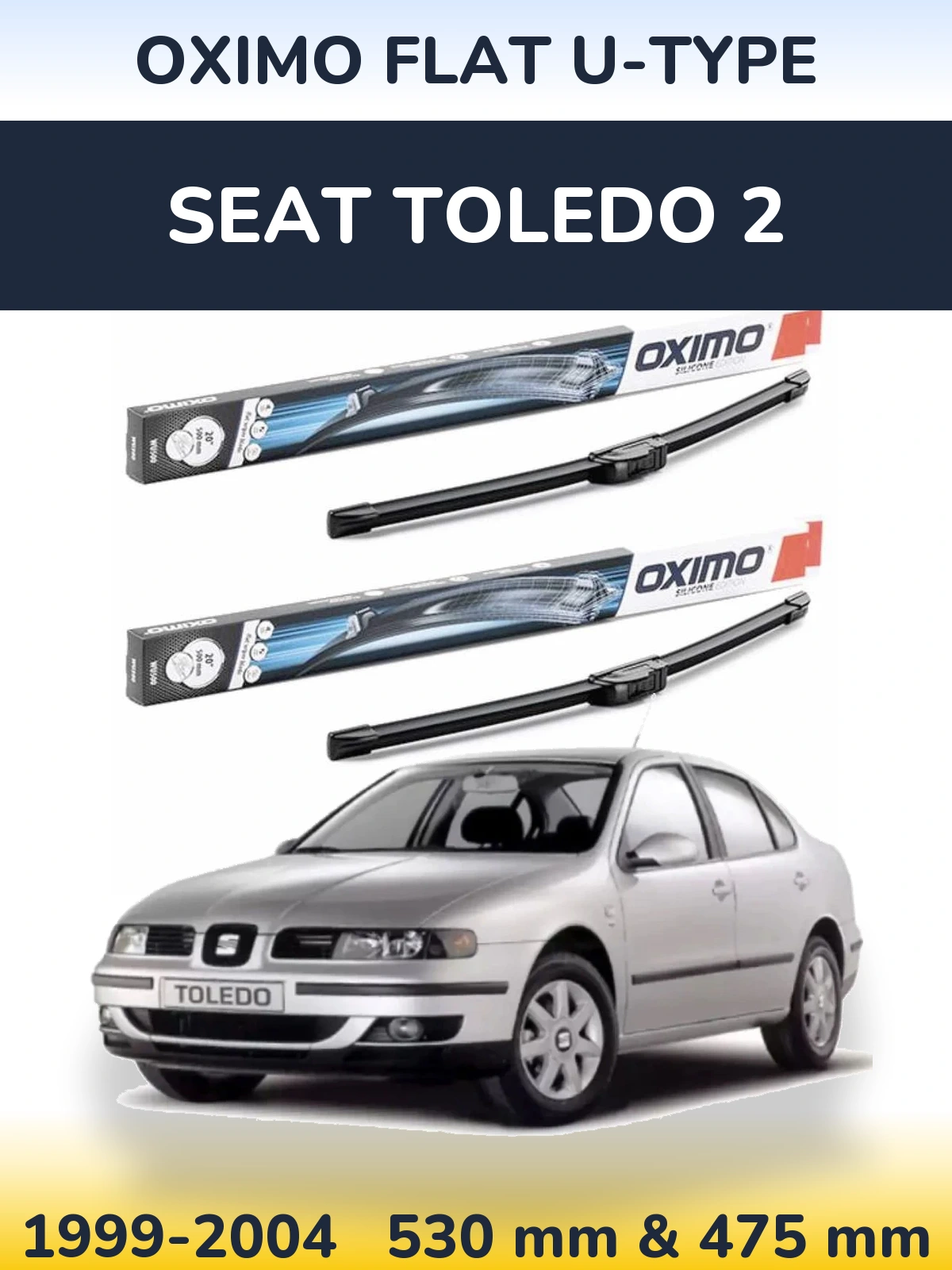 Комплект передніх щіток Oximo Flat U-type 530 & 475 мм для SEAT Toledo 2 1999-2004