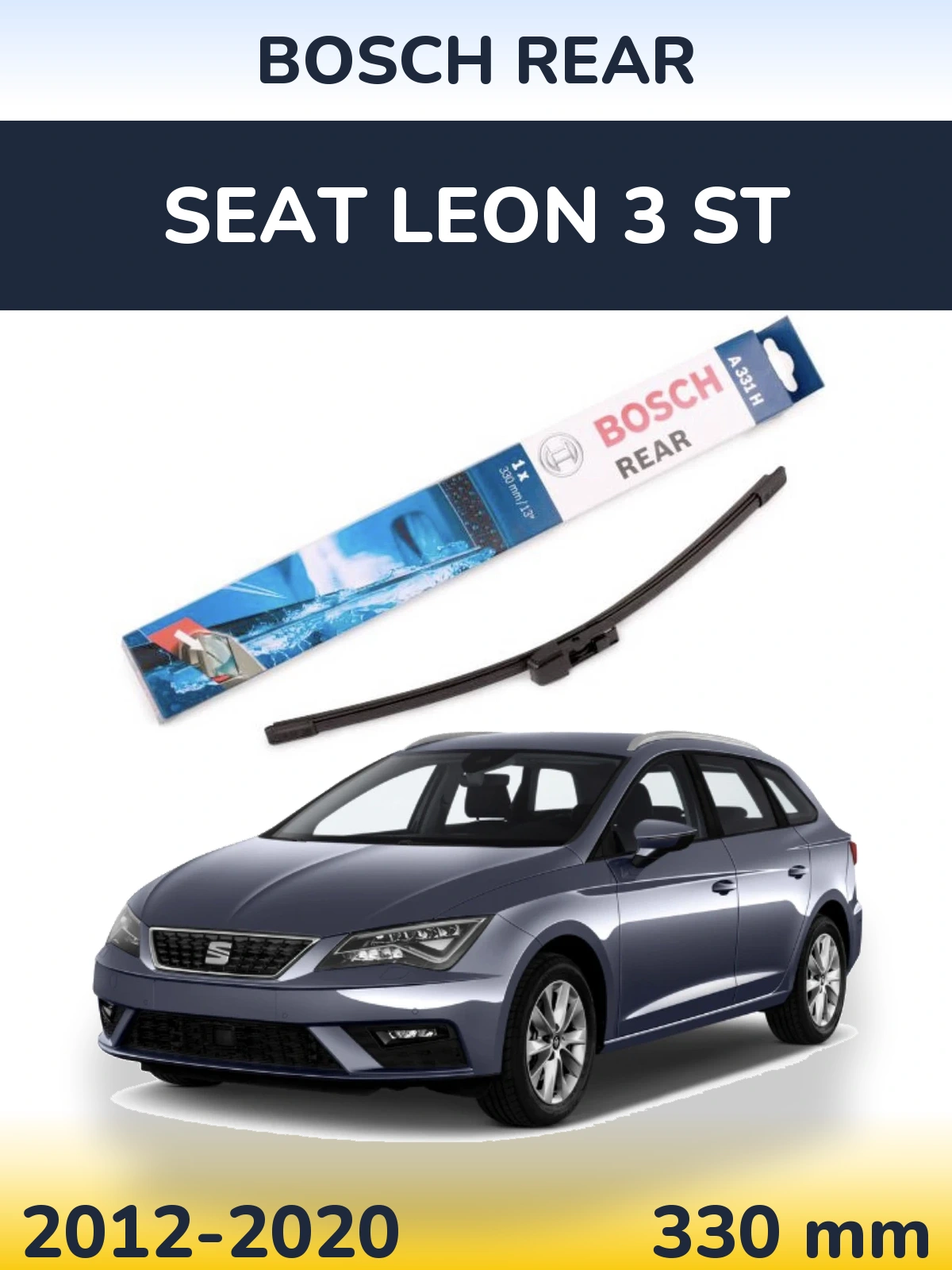 Zadní stěrač BOSCH Rear 330 mm pro SEAT Leon 3 ST 2012-2020